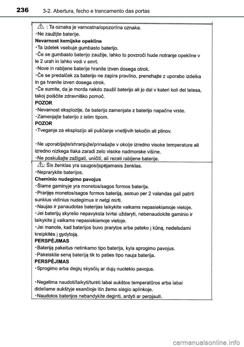 TOYOTA C-HR 2023  Manual de utilização (in Portuguese) 236������$�E�H�U�W�X�U�D���I�H�F�K�R��H��W�U�D�Q�F�D�P�H�Q�W�R��G�D�V��S�R�U�W�D�V 