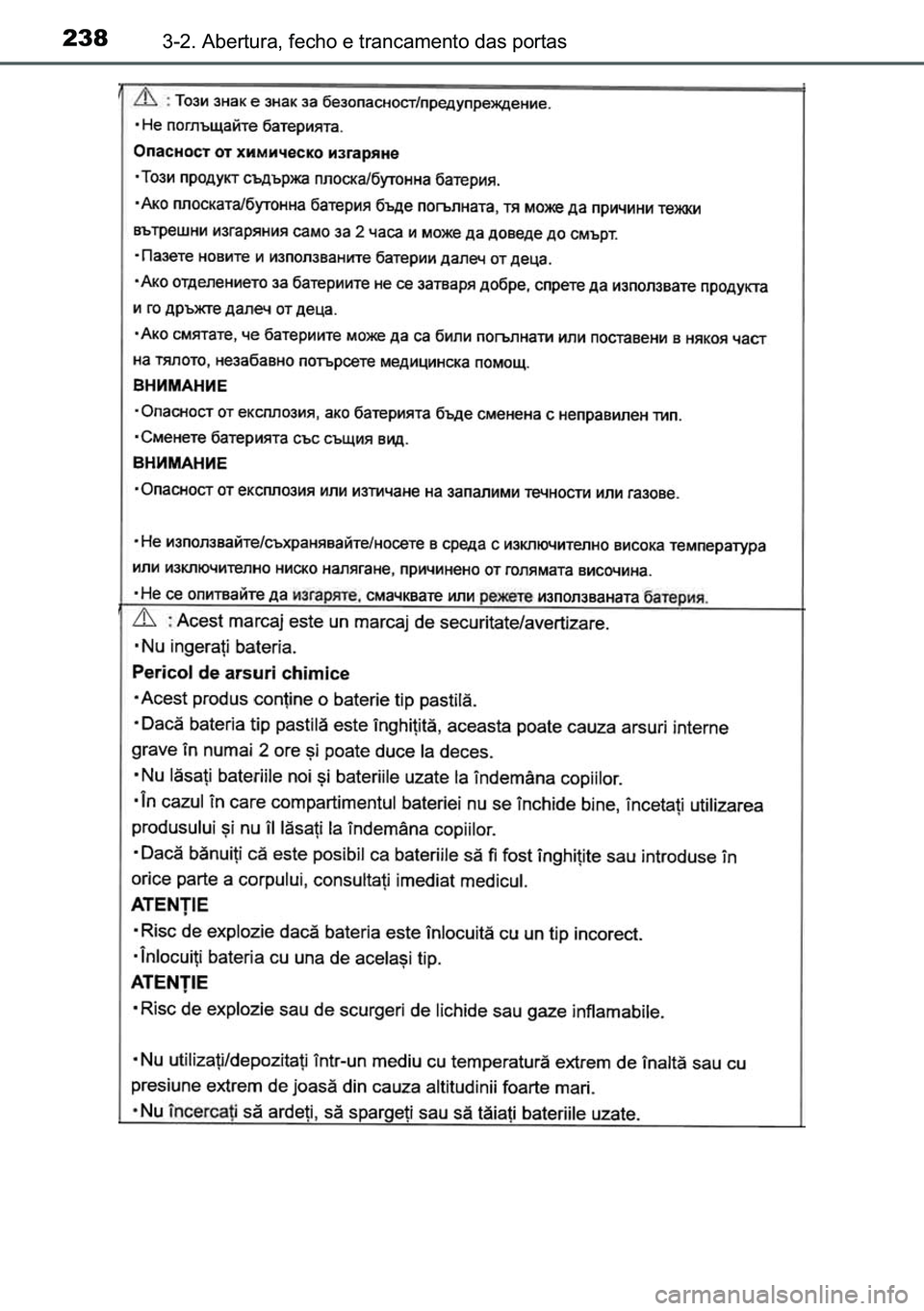 TOYOTA C-HR 2023  Manual de utilização (in Portuguese) 238������$�E�H�U�W�X�U�D���I�H�F�K�R��H��W�U�D�Q�F�D�P�H�Q�W�R��G�D�V��S�R�U�W�D�V 