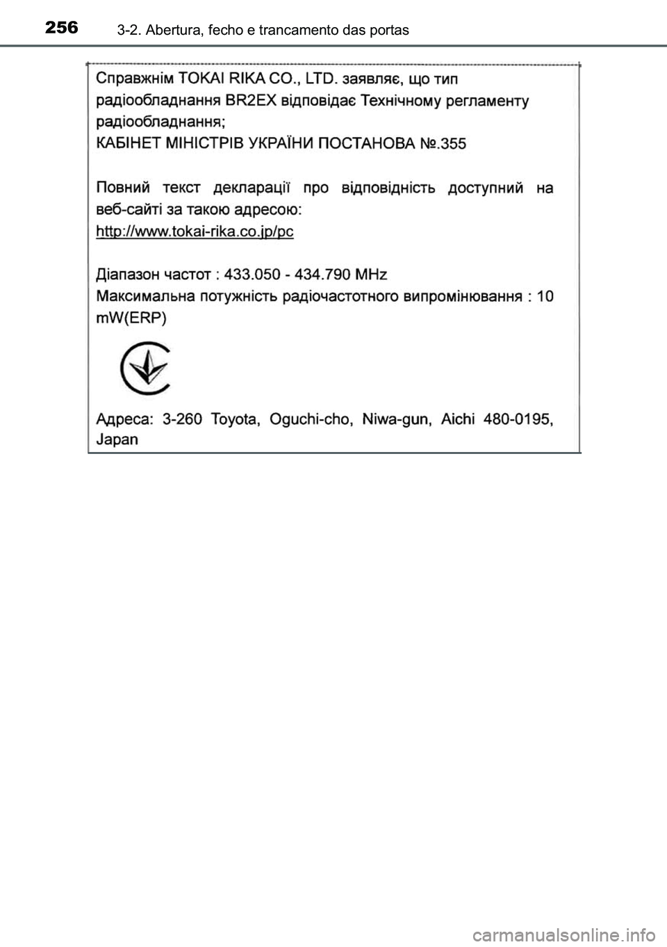 TOYOTA C-HR 2023  Manual de utilização (in Portuguese) 256������$�E�H�U�W�X�U�D���I�H�F�K�R��H��W�U�D�Q�F�D�P�H�Q�W�R��G�D�V��S�R�U�W�D�V 