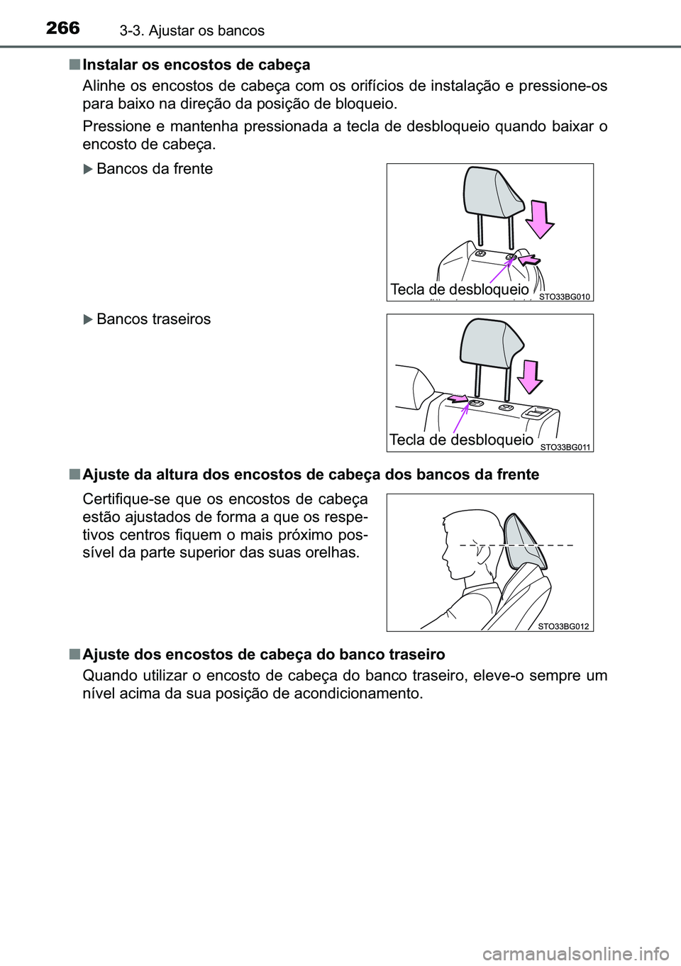 TOYOTA C-HR 2023  Manual de utilização (in Portuguese) 266������$�M�X�V�W�D�U��R�V��E�D�Q�F�R�V
■�,�Q�V�W�D�O�D�U��R�V��H�Q�F�R�V�W�R�V��G�H��F�D�E�H�o�D
�$�O�L�Q�K�H��R�V��H�Q�F�R�V�W�R�V��G�H��F�D�E�H�o�D��F�R�P��R�V��R�U�L�I�t�F�L�R