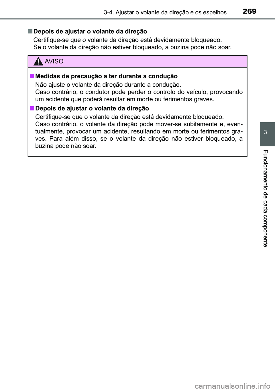 TOYOTA C-HR 2023  Manual de utilização (in Portuguese) 269������$�M�X�V�W�D�U��R��Y�R�O�D�Q�W�H��G�D��G�L�U�H�o�m�R��H��R�V��H�V�S�H�O�K�R�V
�
�)�X�Q�F�L�R�Q�D�P�H�Q�W�R��G�H��F�D�G�D��F�R�P�S�R�Q�H�Q�W�H
■��H�S�R�L�V��G�H��D�M�X�V�W�