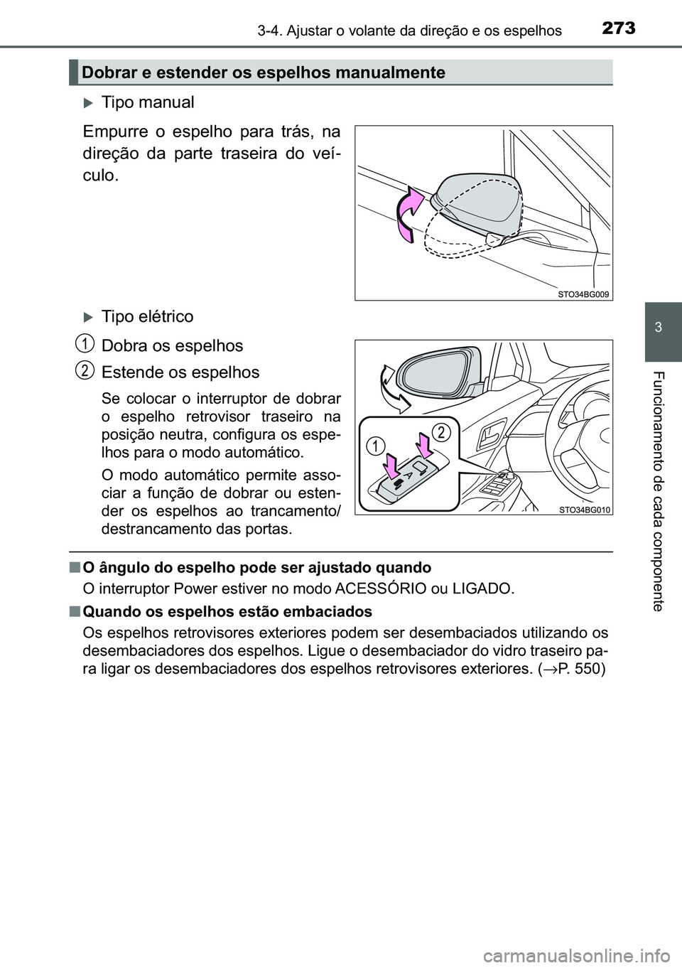 TOYOTA C-HR 2023  Manual de utilização (in Portuguese) 273������$�M�X�V�W�D�U��R��Y�R�O�D�Q�W�H��G�D��G�L�U�H�o�m�R��H��R�V��H�V�S�H�O�K�R�V
�
�)�X�Q�F�L�R�Q�D�P�H�Q�W�R��G�H��F�D�G�D��F�R�P�S�R�Q�H�Q�W�H
�X�7�L�S�R��P�D�Q�X�D�O
�(�P�S�X�