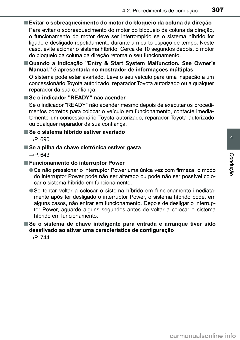 TOYOTA C-HR 2023  Manual de utilização (in Portuguese) 307������3�U�R�F�H�G�L�P�H�Q�W�R�V��G�H��F�R�Q�G�X�o�m�R
�
�&�R�Q�G�X�o�m�R
■<00280059004c0057004400550003005200030056005200450055004800440054005800480046004c00500048005100570052000300470052