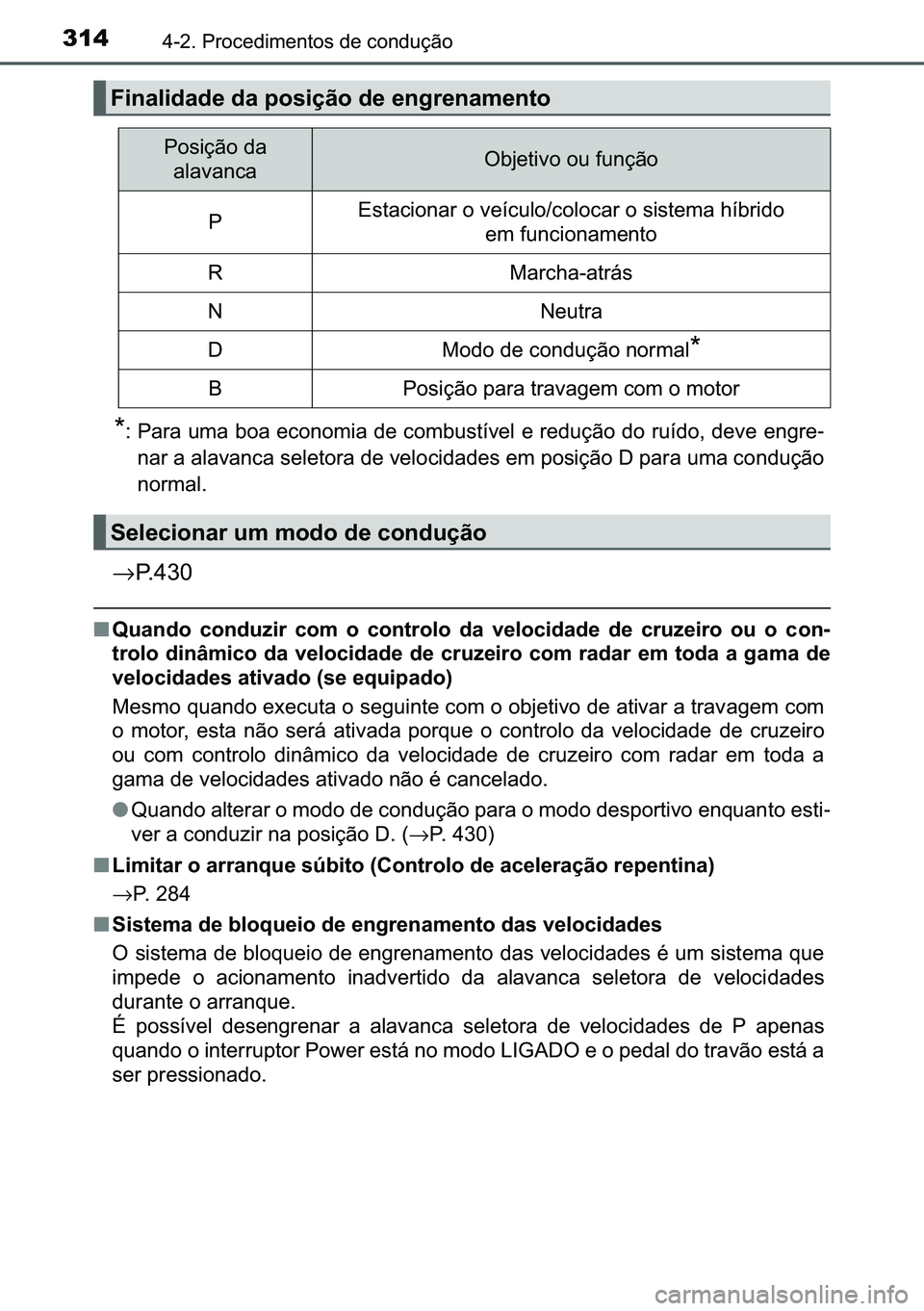 TOYOTA C-HR 2023  Manual de utilização (in Portuguese) 314������3�U�R�F�H�G�L�P�H�Q�W�R�V��G�H��F�R�Q�G�X�o�m�R
�
� �3�D�U�D��X�P�D��E�R�D��H�F�R�Q�R�P�L�D��G�H��F�R�P�E�X�V�W�t�Y�H�O��H��U�H�G�X�o�m�R��G�R��U�X�t�G�R���G�H�Y�H��H�Q�J�