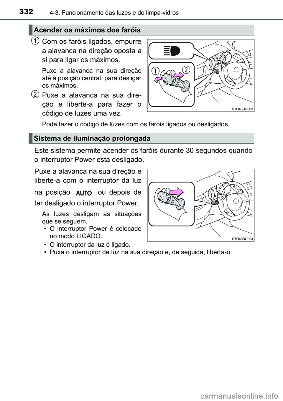 TOYOTA C-HR 2023  Manual de utilização (in Portuguese) 332������)�X�Q�F�L�R�Q�D�P�H�Q�W�R��G�D�V��O�X�]�H�V��H��G�R��O�L�P�S�D��Y�L�G�U�R�V
�&�R�P��R�V��I�D�U�y�L�V��O�L�J�D�G�R�V���H�P�S�X�U�U�H
�D��D�O�D�Y�D�Q�F�D��Q�D��G�L�U�H�o�m�R�