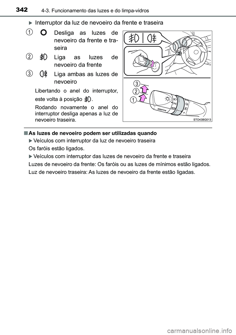 TOYOTA C-HR 2023  Manual de utilização (in Portuguese) 342������)�X�Q�F�L�R�Q�D�P�H�Q�W�R��G�D�V��O�X�]�H�V��H��G�R��O�L�P�S�D��Y�L�G�U�R�V
�X<002c00510057004800550055005800530057005200550003004700440003004f0058005d00030047004800030051004800590