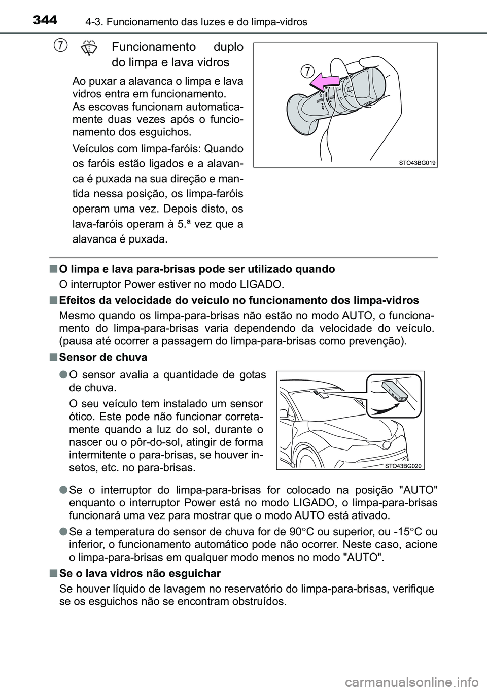 TOYOTA C-HR 2023  Manual de utilização (in Portuguese) 344������)�X�Q�F�L�R�Q�D�P�H�Q�W�R��G�D�V��O�X�]�H�V��H��G�R��O�L�P�S�D��Y�L�G�U�R�V
�)�X�Q�F�L�R�Q�D�P�H�Q�W�R� �G�X�S�O�R
�G�R��O�L�P�S�D��H��O�D�Y�D��Y�L�G�U�R�V
�$�R��S�X�[�D�U��