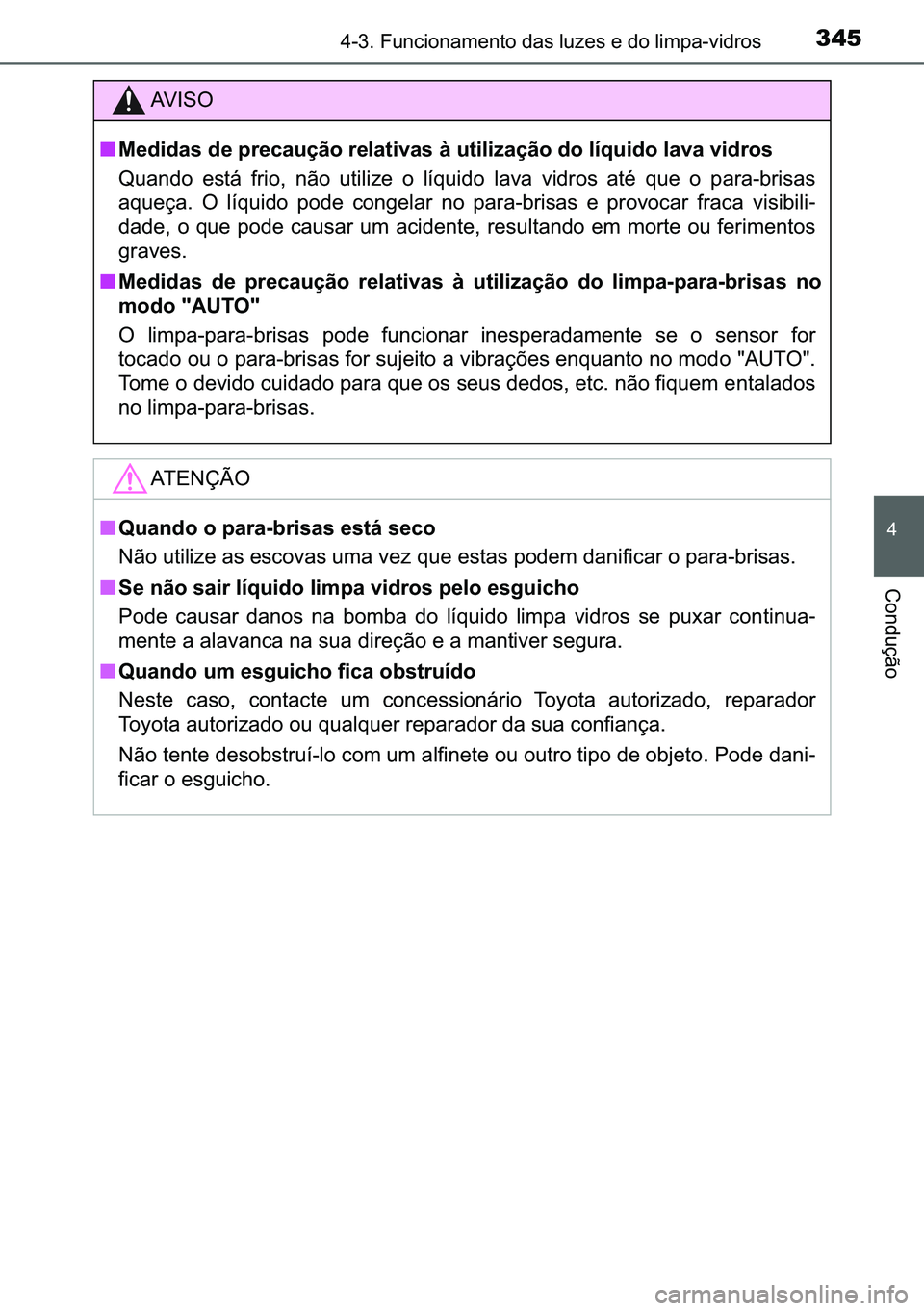 TOYOTA C-HR 2023  Manual de utilização (in Portuguese) 345������)�X�Q�F�L�R�Q�D�P�H�Q�W�R��G�D�V��O�X�]�H�V��H��G�R��O�L�P�S�D��Y�L�G�U�R�V
�
�&�R�Q�G�X�o�m�R
�$�9 �, �6 �2
■�0�H�G�L�G�D�V��G�H��S�U�H�F�D�X�o�m�R��U�H�O�D�W�L�Y�D�V��j��
