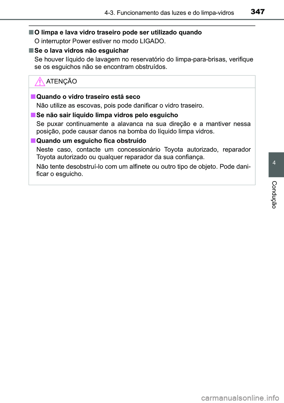 TOYOTA C-HR 2023  Manual de utilização (in Portuguese) 347������)�X�Q�F�L�R�Q�D�P�H�Q�W�R��G�D�V��O�X�]�H�V��H��G�R��O�L�P�S�D��Y�L�G�U�R�V
�
�&�R�Q�G�X�o�m�R
■<00320003004f004c005000530044000300480003004f00440059004400030059004c004700550052
