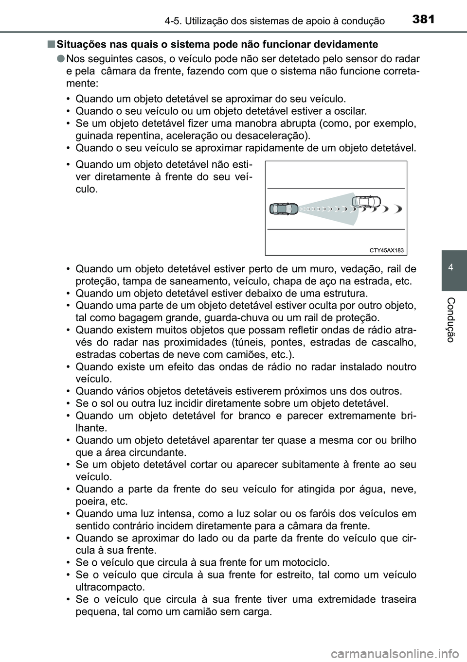 TOYOTA C-HR 2023  Manual de utilização (in Portuguese) 381������8�W�L�O�L�]�D�o�m�R��G�R�V��V�L�V�W�H�P�D�V��G�H��D�S�R�L�R��j��F�R�Q�G�X�o�m�R
�
�&�R�Q�G�X�o�m�R
■<0036004c005700580044006f007d0048005600030051004400560003005400580044004c0056
