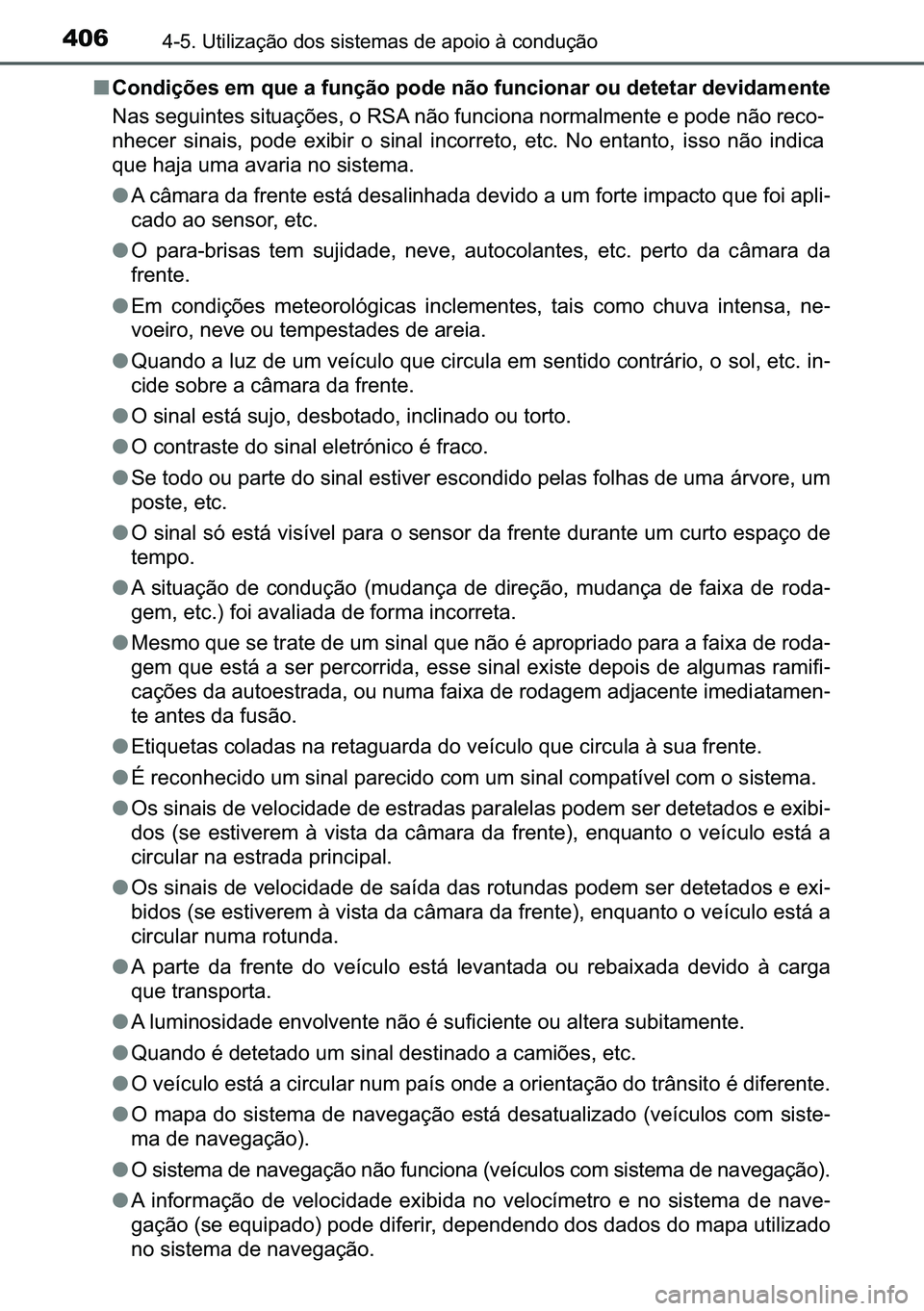 TOYOTA C-HR 2023  Manual de utilização (in Portuguese) 406������8�W�L�O�L�]�D�o�m�R��G�R�V��V�L�V�W�H�P�D�V��G�H��D�S�R�L�R��j��F�R�Q�G�X�o�m�R
■<0026005200510047004c006f007d004800560003004800500003005400580048000300440003004900580051006f006d