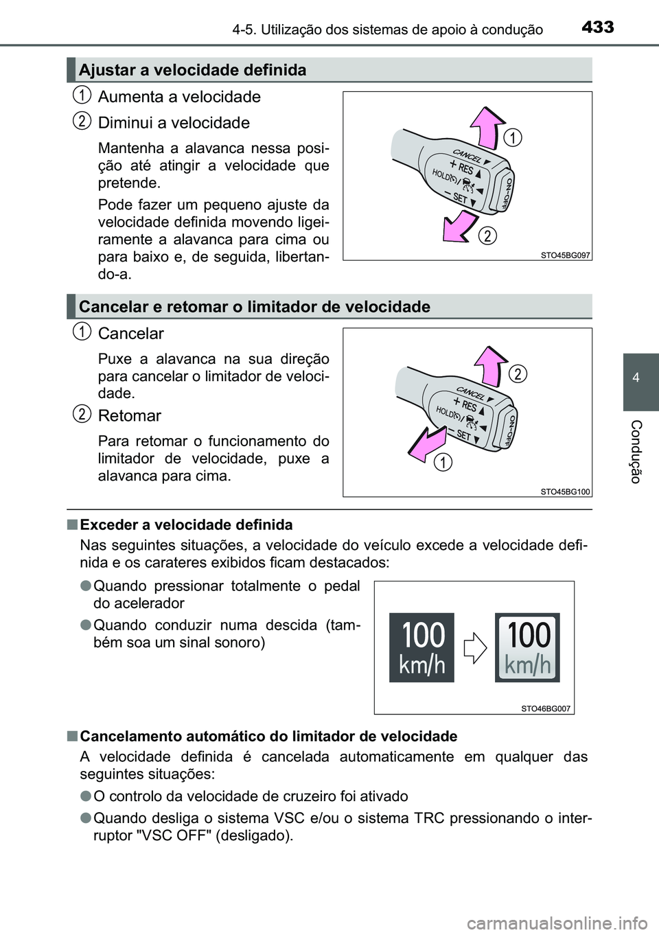 TOYOTA C-HR 2023  Manual de utilização (in Portuguese) 433������8�W�L�O�L�]�D�o�m�R��G�R�V��V�L�V�W�H�P�D�V��G�H��D�S�R�L�R��j��F�R�Q�G�X�o�m�R
�
�&�R�Q�G�X�o�m�R
�$�X�P�H�Q�W�D��D��Y�H�O�R�F�L�G�D�G�H
��L�P�L�Q�X�L��D��Y�H�O�R�F�L�G�D�G�
