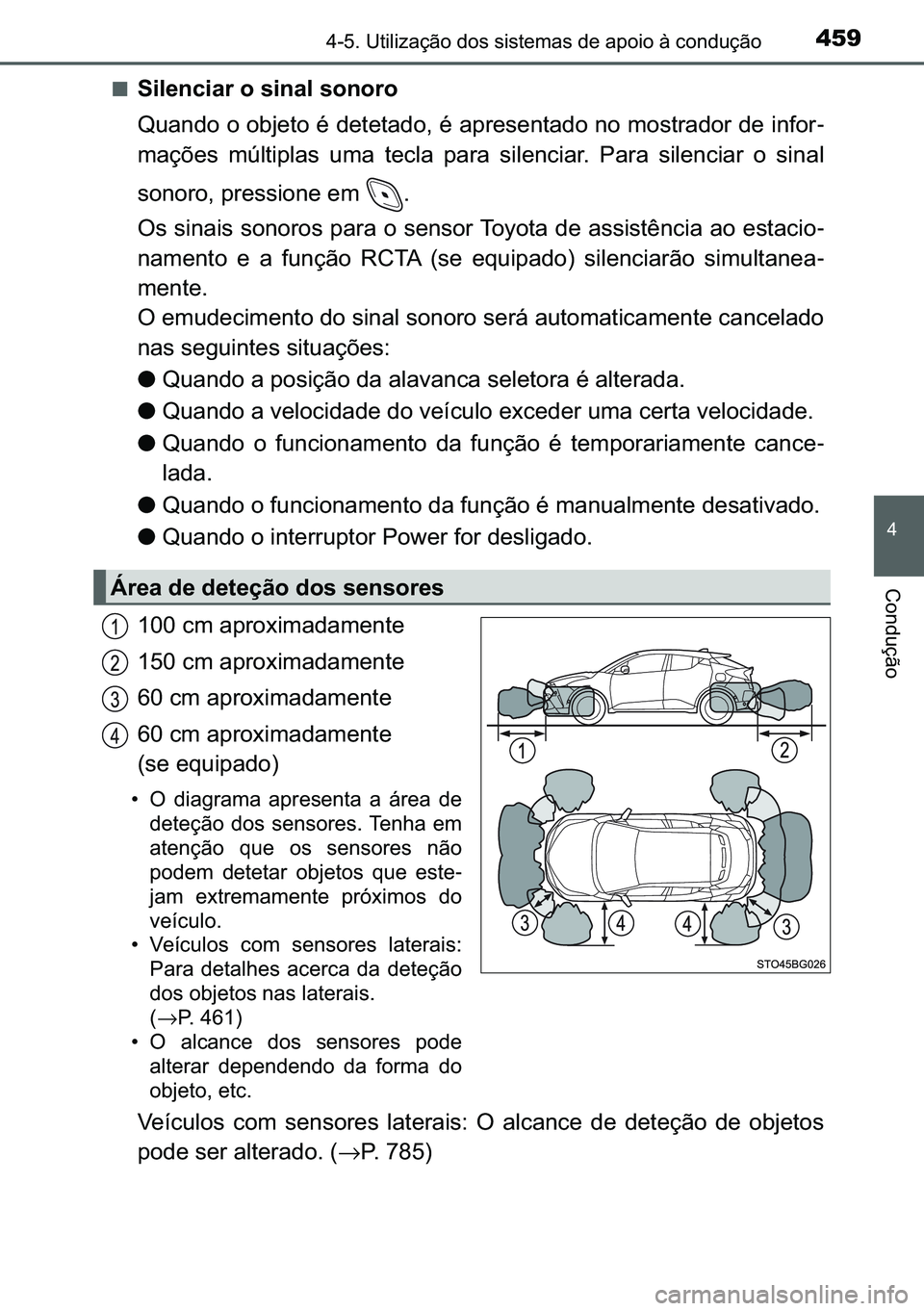 TOYOTA C-HR 2023  Manual de utilização (in Portuguese) 459������8�W�L�O�L�]�D�o�m�R��G�R�V��V�L�V�W�H�P�D�V��G�H��D�S�R�L�R��j��F�R�Q�G�X�o�m�R
�
�&�R�Q�G�X�o�m�R
■�6�L�O�H�Q�F�L�D�U��R��V�L�Q�D�O��V�R�Q�R�U�R
�4�X�D�Q�G�R��R��R�E�M�H�W