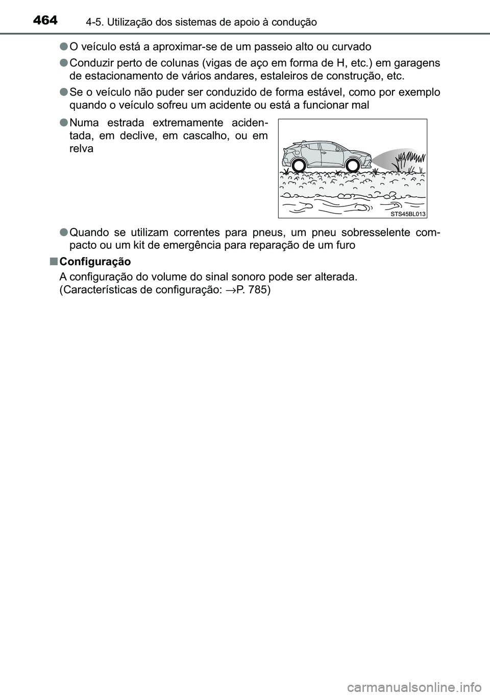 TOYOTA C-HR 2023  Manual de utilização (in Portuguese) 464������8�W�L�O�L�]�D�o�m�R��G�R�V��V�L�V�W�H�P�D�V��G�H��D�S�R�L�R��j��F�R�Q�G�X�o�m�R
●<0032000300590048007400460058004f0052000300480056005700690003004400030044005300550052005b004c0050