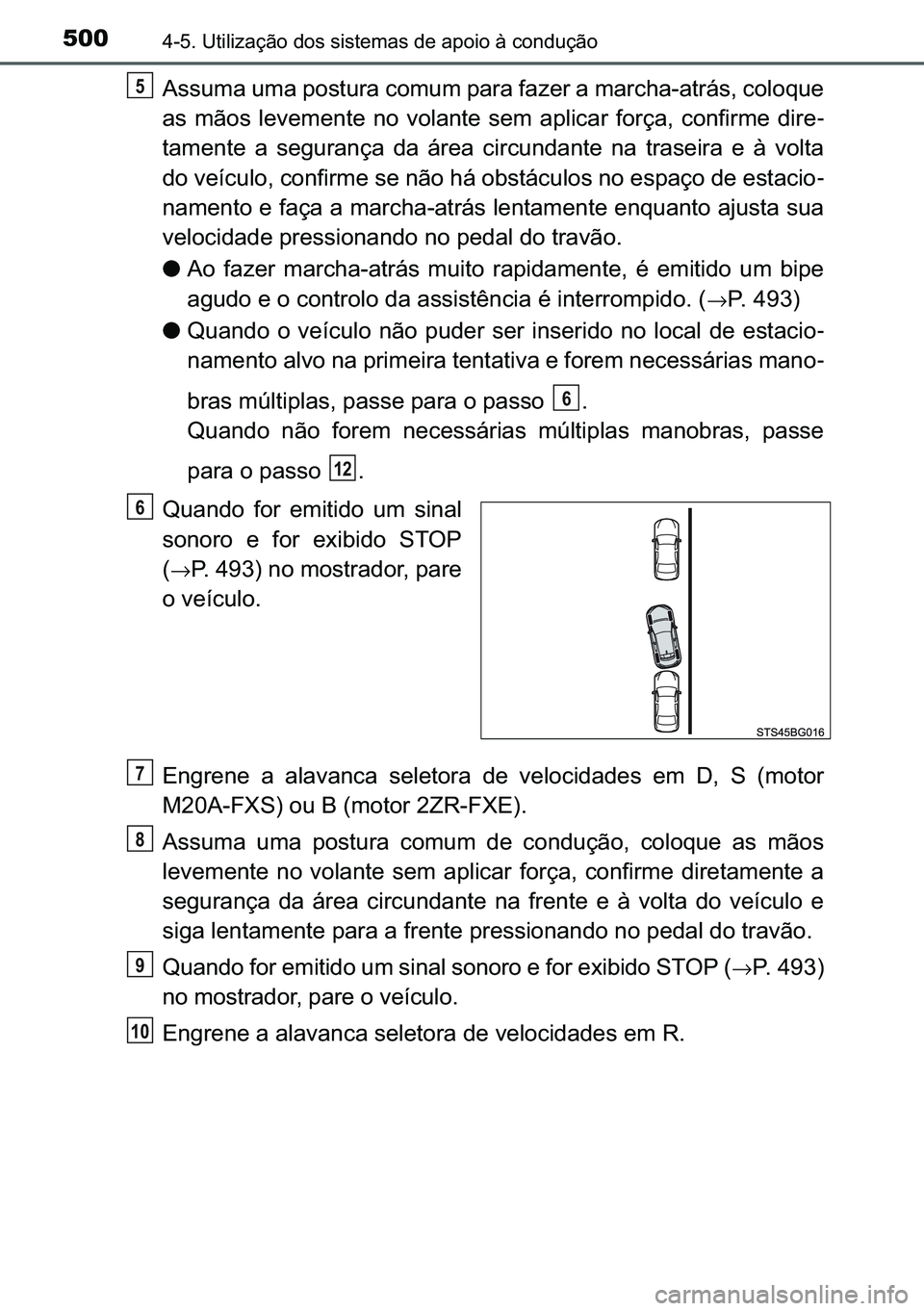 TOYOTA C-HR 2023  Manual de utilização (in Portuguese) 500������8�W�L�O�L�]�D�o�m�R��G�R�V��V�L�V�W�H�P�D�V��G�H��D�S�R�L�R��j��F�R�Q�G�X�o�m�R
�$�V�V�X�P�D��X�P�D��S�R�V�W�X�U�D��F�R�P�X�P��S�D�U�D��I�D�]�H�U��D��P�D�U�F�K�D��D�W�U�i�V