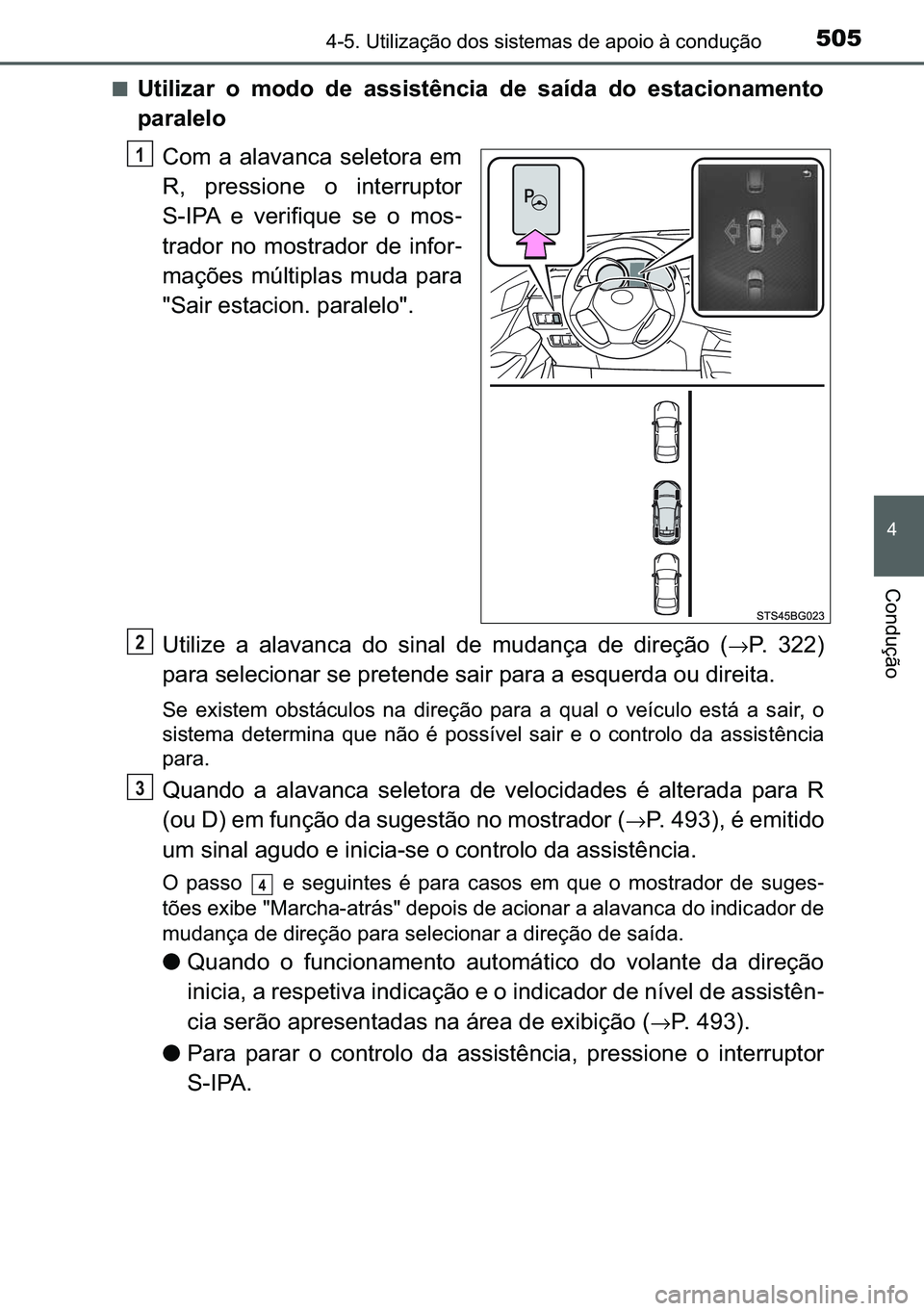 TOYOTA C-HR 2023  Manual de utilização (in Portuguese) 505������8�W�L�O�L�]�D�o�m�R��G�R�V��V�L�V�W�H�P�D�V��G�H��D�S�R�L�R��j��F�R�Q�G�X�o�m�R
�
�&�R�Q�G�X�o�m�R
■�8�W�L�O�L�]�D�U� �R� �P�R�G�R� �G�H� �D�V�V�L�V�W�r�Q�F�L�D� �G�H� �V�