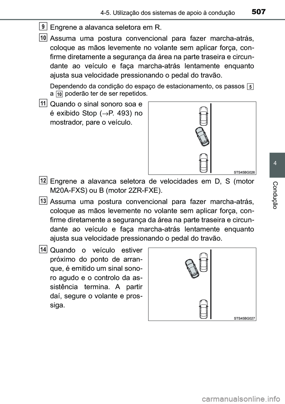 TOYOTA C-HR 2023  Manual de utilização (in Portuguese) 507������8�W�L�O�L�]�D�o�m�R��G�R�V��V�L�V�W�H�P�D�V��G�H��D�S�R�L�R��j��F�R�Q�G�X�o�m�R
�
�&�R�Q�G�X�o�m�R
�(�Q�J�U�H�Q�H��D��D�O�D�Y�D�Q�F�D��V�H�O�H�W�R�U�D��H�P��5�
�$�V�V�X�P�D�