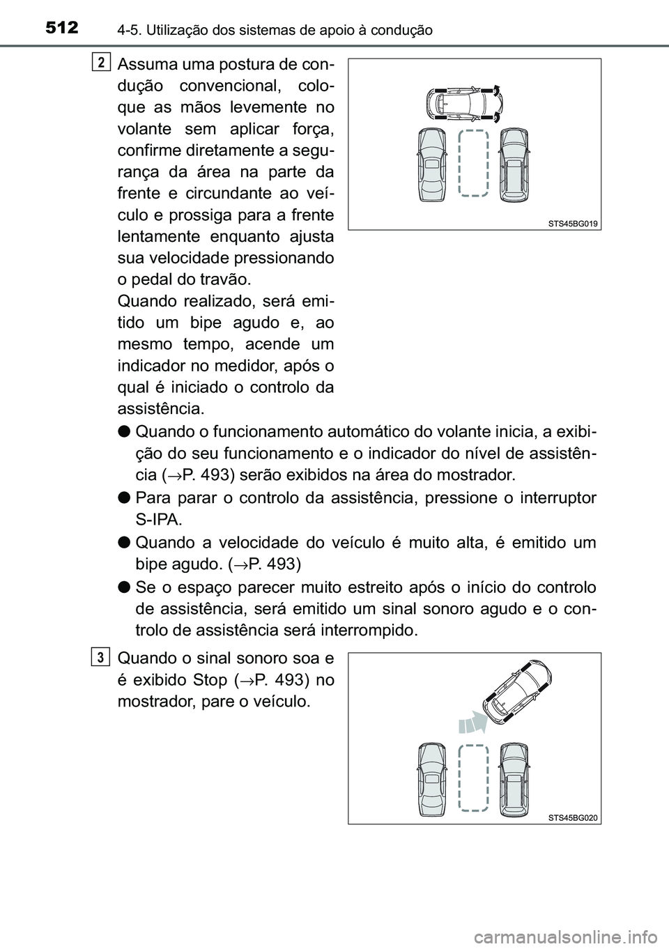 TOYOTA C-HR 2023  Manual de utilização (in Portuguese) 512������8�W�L�O�L�]�D�o�m�R��G�R�V��V�L�V�W�H�P�D�V��G�H��D�S�R�L�R��j��F�R�Q�G�X�o�m�R
�$�V�V�X�P�D��X�P�D��S�R�V�W�X�U�D��G�H��F�R�Q-
�G�X�o�m�R� �F�R�Q�Y�H�Q�F�L�R�Q�D�O�� �F�R�O