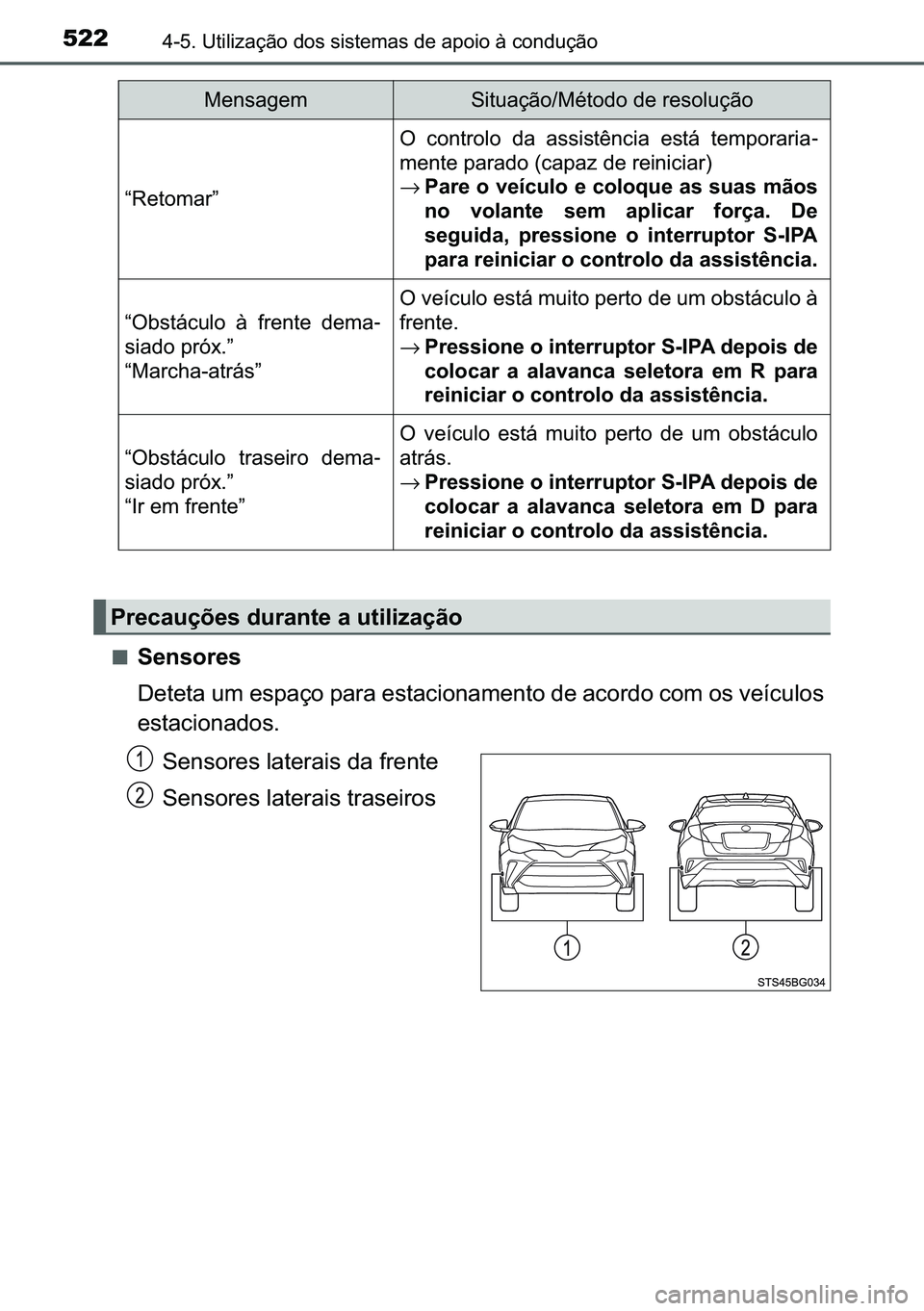 TOYOTA C-HR 2023  Manual de utilização (in Portuguese) 522������8�W�L�O�L�]�D�o�m�R��G�R�V��V�L�V�W�H�P�D�V��G�H��D�S�R�L�R��j��F�R�Q�G�X�o�m�R
■�6�H�Q�V�R�U�H�V
��H�W�H�W�D��X�P��H�V�S�D�o�R��S�D�U�D��H�V�W�D�F�L�R�Q�D�P�H�Q�W�R��G�H�