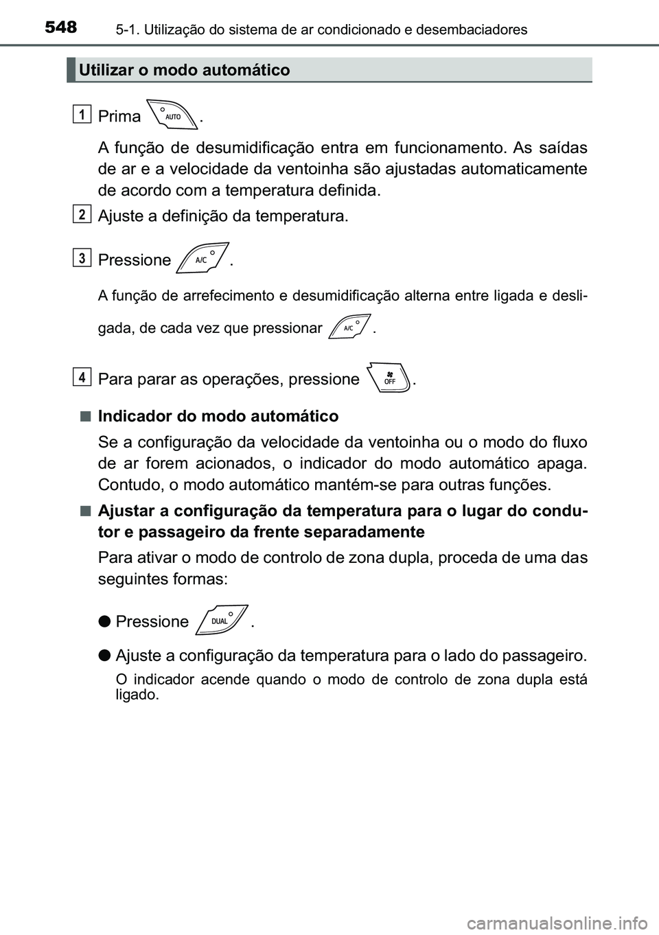 TOYOTA C-HR 2023  Manual de utilização (in Portuguese) 548������8�W�L�O�L�]�D�o�m�R��G�R��V�L�V�W�H�P�D��G�H��D�U��F�R�Q�G�L�F�L�R�Q�D�G�R��H��G�H�V�H�P�E�D�F�L�D�G�R�U�H�V
�3�U�L�P�D� �
�$� �I�X�Q�o�m�R� �G�H� �G�H�V�X�P�L�G�L�I�L�F�D�o�