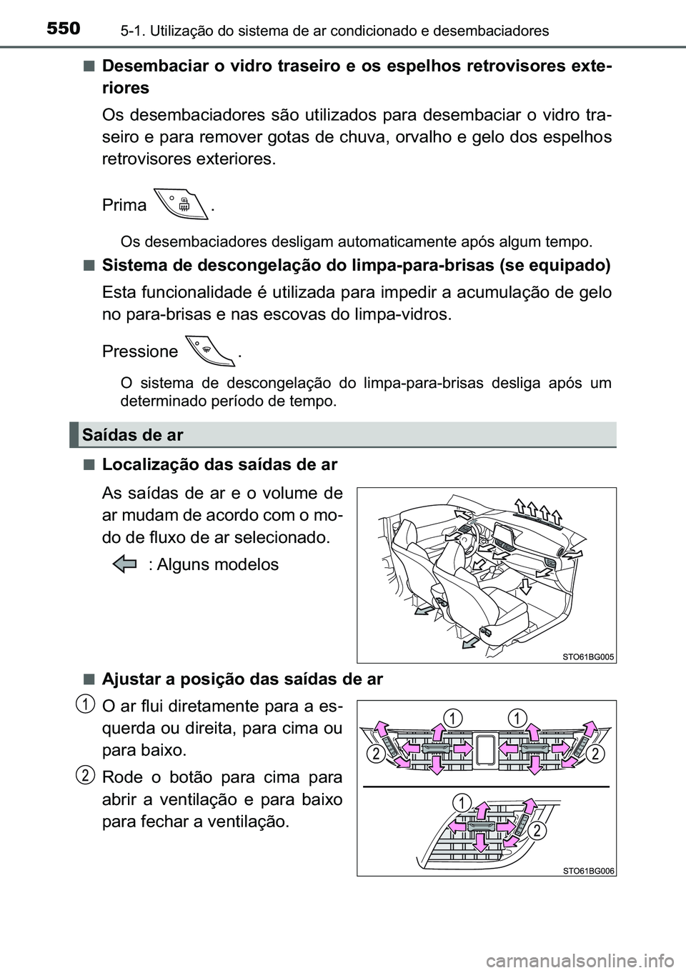 TOYOTA C-HR 2023  Manual de utilização (in Portuguese) 550������8�W�L�O�L�]�D�o�m�R��G�R��V�L�V�W�H�P�D��G�H��D�U��F�R�Q�G�L�F�L�R�Q�D�G�R��H��G�H�V�H�P�E�D�F�L�D�G�R�U�H�V
■��H�V�H�P�E�D�F�L�D�U��R��Y�L�G�U�R��W�U�D�V�H�L�U�R��H��R�V�