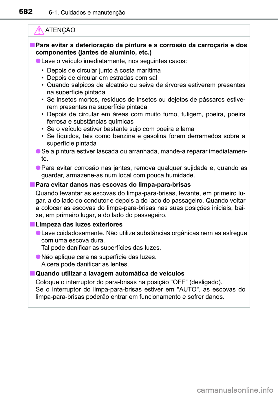 TOYOTA C-HR 2023  Manual de utilização (in Portuguese) 582������&�X�L�G�D�G�R�V��H��P�D�Q�X�W�H�Q�o�m�R
�$�7�(�1�d�