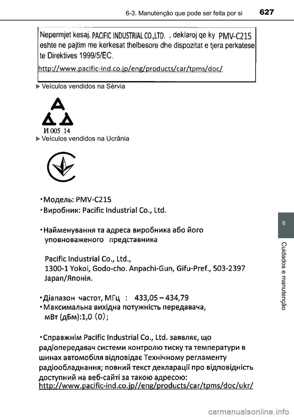 TOYOTA C-HR 2023  Manual de utilização (in Portuguese) 627������0�D�Q�X�W�H�Q�o�m�R��T�X�H��S�R�G�H��V�H�U��I�H�L�W�D��S�R�U��V�L
�
�&�X�L�G�D�G�R�V��H��P�D�Q�X�W�H�Q�o�m�R
�X�9�H�t�F�X�O�R�V��Y�H�Q�G�L�G�R�V��Q�D��6�p�U�Y�L�D
�X�9�H�t�F�