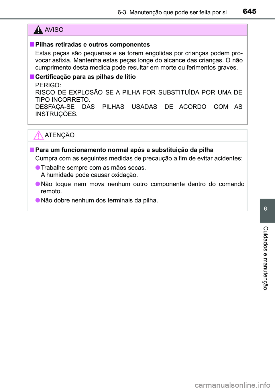 TOYOTA C-HR 2023  Manual de utilização (in Portuguese) 645������0�D�Q�X�W�H�Q�o�m�R��T�X�H��S�R�G�H��V�H�U��I�H�L�W�D��S�R�U��V�L
�
�&�X�L�G�D�G�R�V��H��P�D�Q�X�W�H�Q�o�m�R
�$�9 �, �6 �2
■�3�L�O�K�D�V��U�H�W�L�U�D�G�D�V��H��R�X�W�U�R�V�