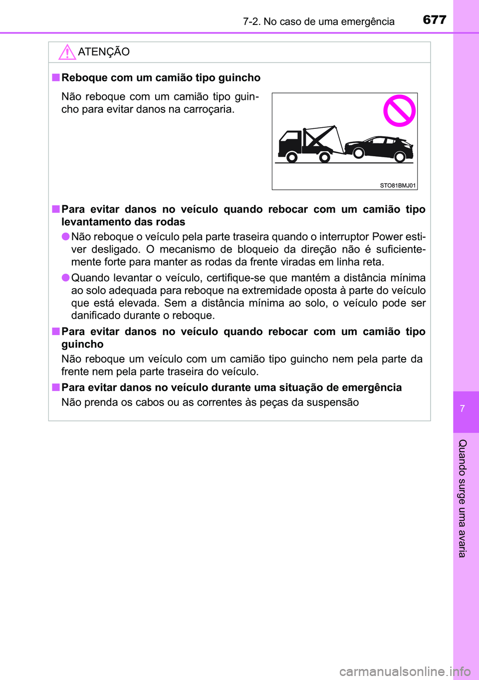 TOYOTA C-HR 2023  Manual de utilização (in Portuguese) 677������1�R��F�D�V�R��G�H��X�P�D��H�P�H�U�J�r�Q�F�L�D
�
�4�X�D�Q�G�R��V�X�U�J�H��X�P�D��D�Y�D�U�L�D
�$�7�(�1�d�