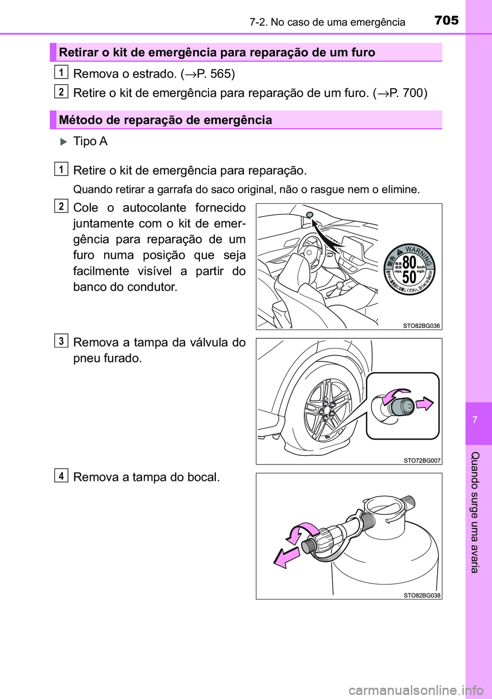 TOYOTA C-HR 2023  Manual de utilização (in Portuguese) 705������1�R��F�D�V�R��G�H��X�P�D��H�P�H�U�J�r�Q�F�L�D
�
�4�X�D�Q�G�R��V�X�U�J�H��X�P�D��D�Y�D�U�L�D
�5�H�P�R�Y�D��R��H�V�W�U�D�G�R���→�3������
<003500480057004c0055004800030