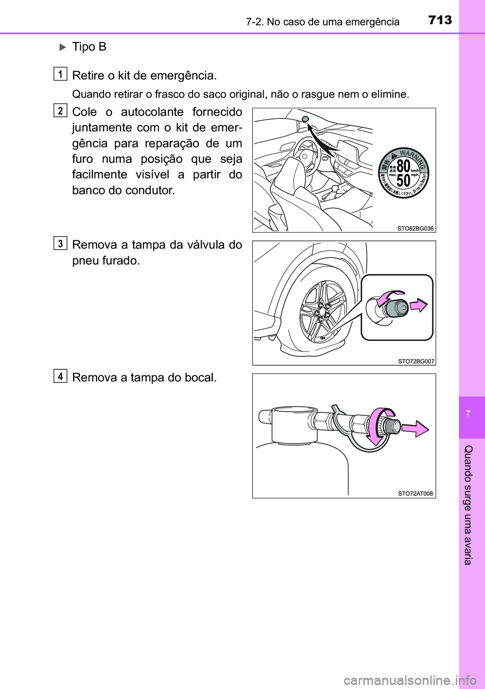 TOYOTA C-HR 2023  Manual de utilização (in Portuguese) 713������1�R��F�D�V�R��G�H��X�P�D��H�P�H�U�J�r�Q�F�L�D
�
�4�X�D�Q�G�R��V�X�U�J�H��X�P�D��D�Y�D�U�L�D
�X�7�L�S�R��%
�5�H�W�L�U�H��R��N�L�W��G�H��H�P�H�U�J�r�Q�F�L�D�
<003400580044005