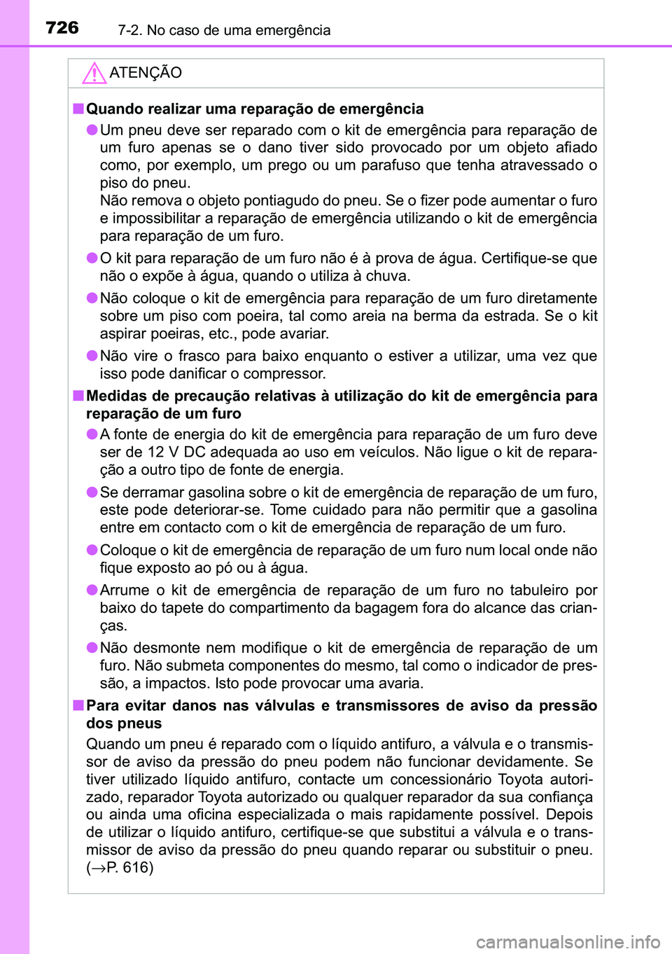TOYOTA C-HR 2023  Manual de utilização (in Portuguese) 726������1�R��F�D�V�R��G�H��X�P�D��H�P�H�U�J�r�Q�F�L�D
�$�7�(�1�d�