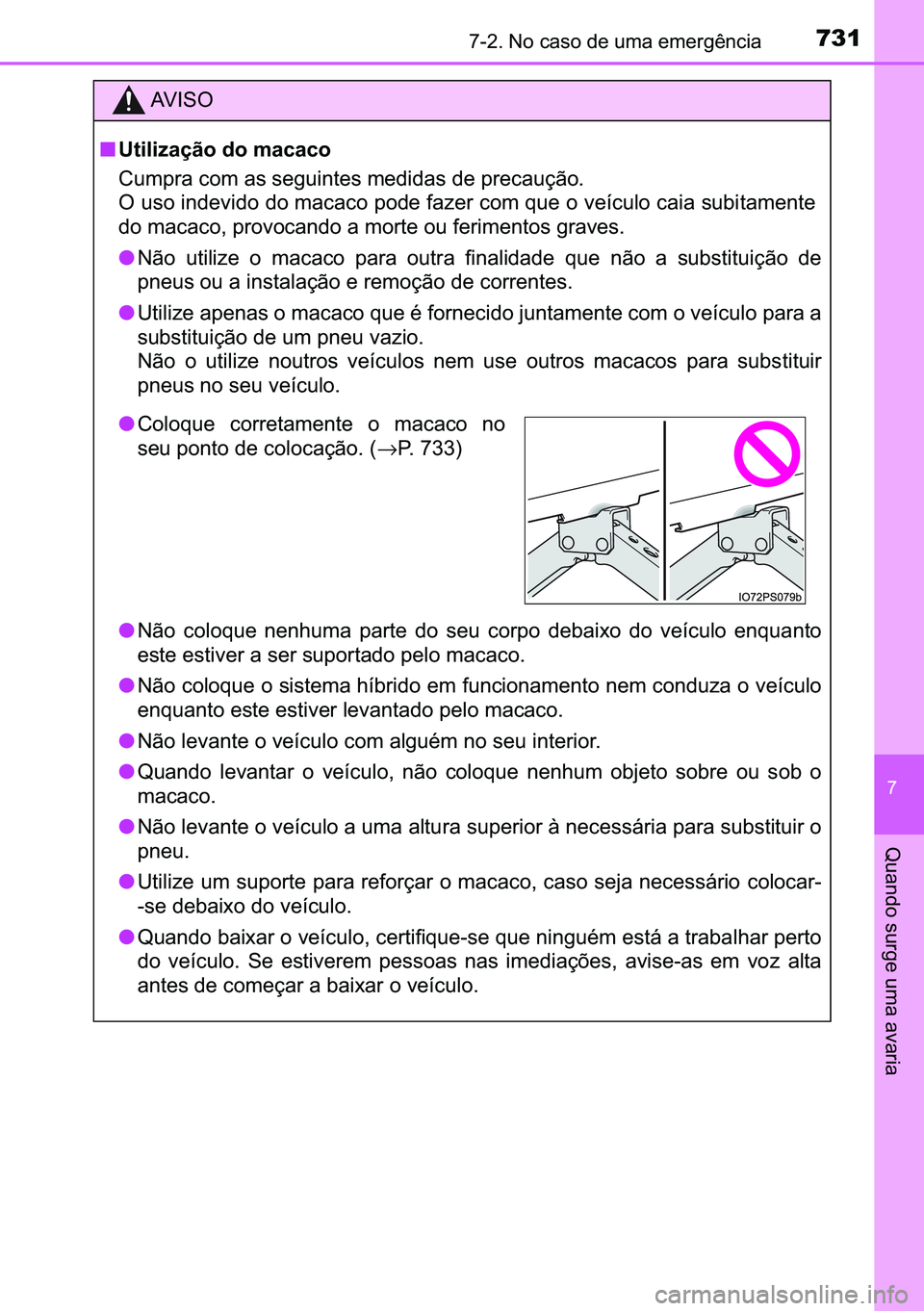 TOYOTA C-HR 2023  Manual de utilização (in Portuguese) 731������1�R��F�D�V�R��G�H��X�P�D��H�P�H�U�J�r�Q�F�L�D
�
�4�X�D�Q�G�R��V�X�U�J�H��X�P�D��D�Y�D�U�L�D
�$�9 �, �6 �2
■�8�W�L�O�L�]�D�o�m�R��G�R��P�D�F�D�F�R
�&�X�P�S�U�D��F�R�P��D�V�