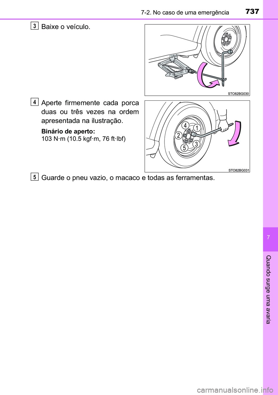 TOYOTA C-HR 2023  Manual de utilização (in Portuguese) 737������1�R��F�D�V�R��G�H��X�P�D��H�P�H�U�J�r�Q�F�L�D
�
�4�X�D�Q�G�R��V�X�U�J�H��X�P�D��D�Y�D�U�L�D
�%�D�L�[�H��R��Y�H�t�F�X�O�R�
�$�S�H�U�W�H� �I�L�U�P�H�P�H�Q�W�H� �F�D�G�D� �S�R