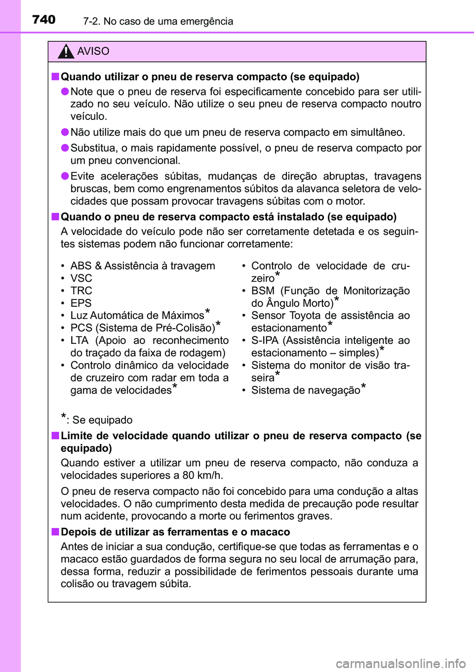 TOYOTA C-HR 2023  Manual de utilização (in Portuguese) 740������1�R��F�D�V�R��G�H��X�P�D��H�P�H�U�J�r�Q�F�L�D
�$�9 �, �6 �2
■<003400580044005100470052000300580057004c004f004c005d004400550003005200030053005100480058000300470048000300550048005600