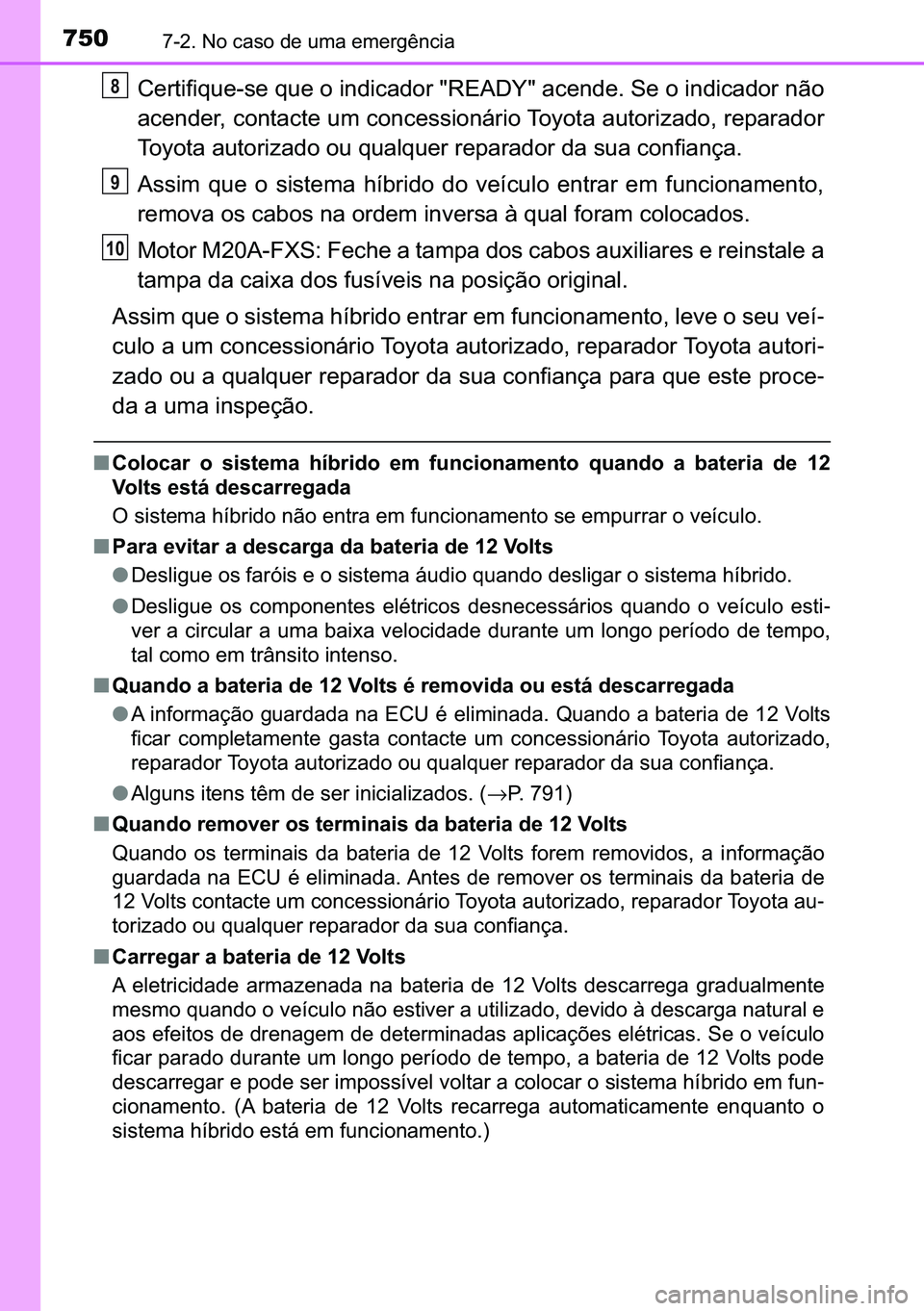 TOYOTA C-HR 2023  Manual de utilização (in Portuguese) 750������1�R��F�D�V�R��G�H��X�P�D��H�P�H�U�J�r�Q�F�L�D
<0026004800550057004c0049004c0054005800480010005600480003005400580048000300520003004c00510047004c004600440047005200550003000500350028002