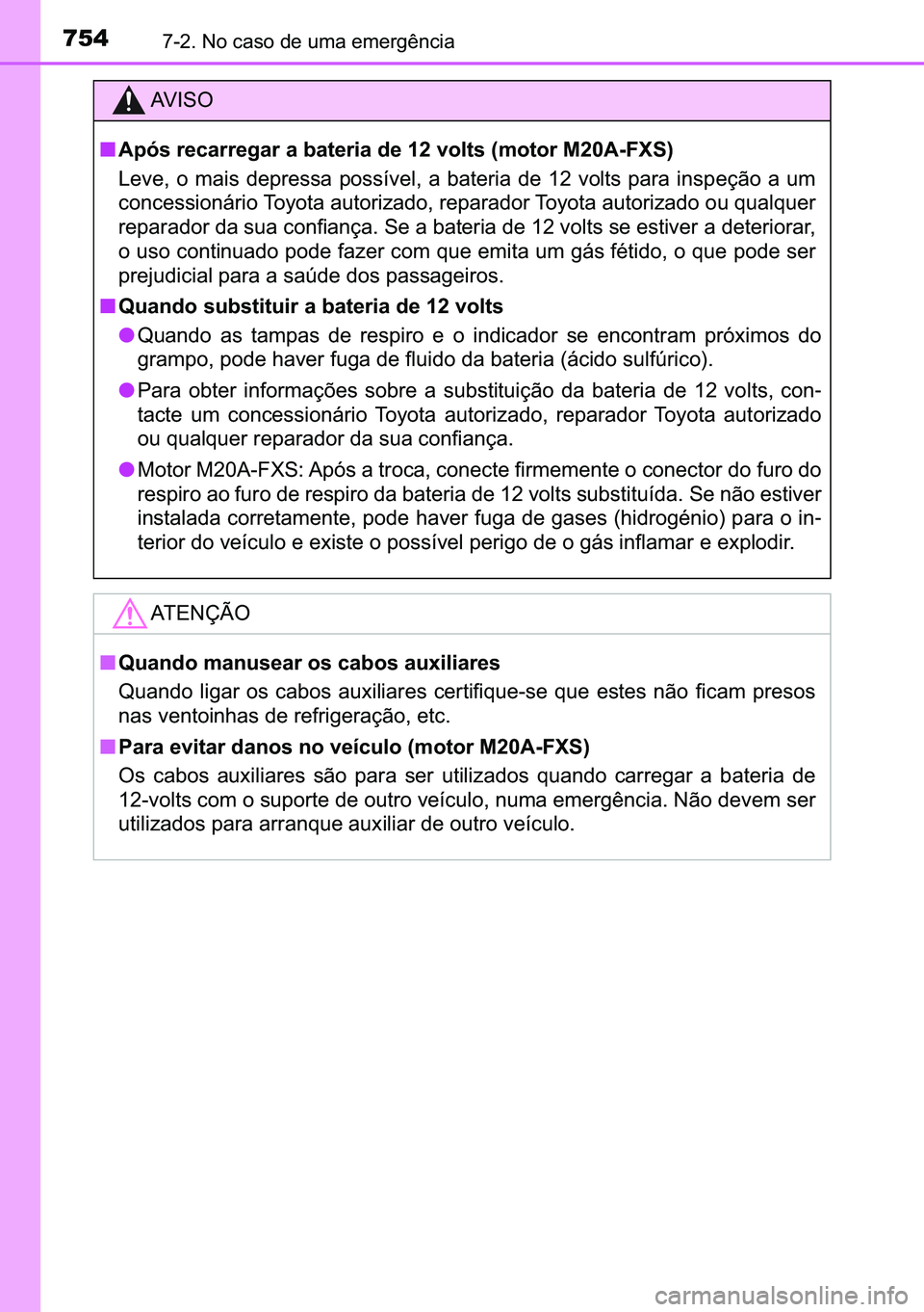 TOYOTA C-HR 2023  Manual de utilização (in Portuguese) 754������1�R��F�D�V�R��G�H��X�P�D��H�P�H�U�J�r�Q�F�L�D
�$�9 �, �6 �2
■<002400530079005600030055004800460044005500550048004a0044005500030044000300450044005700480055004c0044000300470048000300