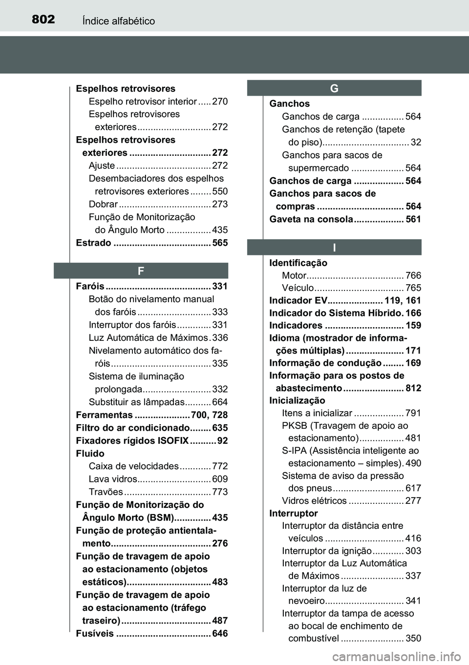 TOYOTA C-HR 2023  Manual de utilização (in Portuguese) 802�Ë�Q�G�L�F�H��D�O�I�D�E�p�W�L�F�R
�(�V�S�H�O�K�R�V��U�H�W�U�R�Y�L�V�R�U�H�V
�(�V�S�H�O�K�R��U�H�W�U�R�Y�L�V�R�U��L�Q�W�H�U�L�R�U ����� ���
�(�V�S�H�O�K�R�V��U�H�W�U�R�Y�L�V�R�U�H�V�
