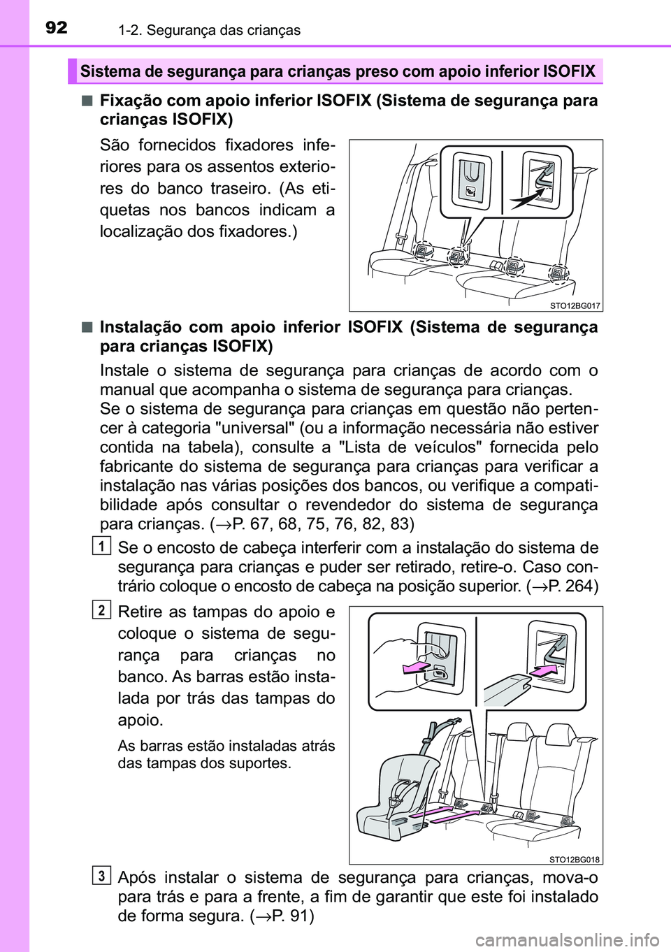 TOYOTA C-HR 2023  Manual de utilização (in Portuguese) 92������6�H�J�X�U�D�Q�o�D��G�D�V��F�U�L�D�Q�o�D�V
■�)�L�[�D�o�m�R��F�R�P��D�S�R�L�R��L�Q�I�H�U�L�R�U��,�6�2�)�,�;���6�L�V�W�H�P�D��G�H��V�H�J�X�U�D�Q�o�D��S�D�U�D
�F�U�L�D�Q�o�D�V��
