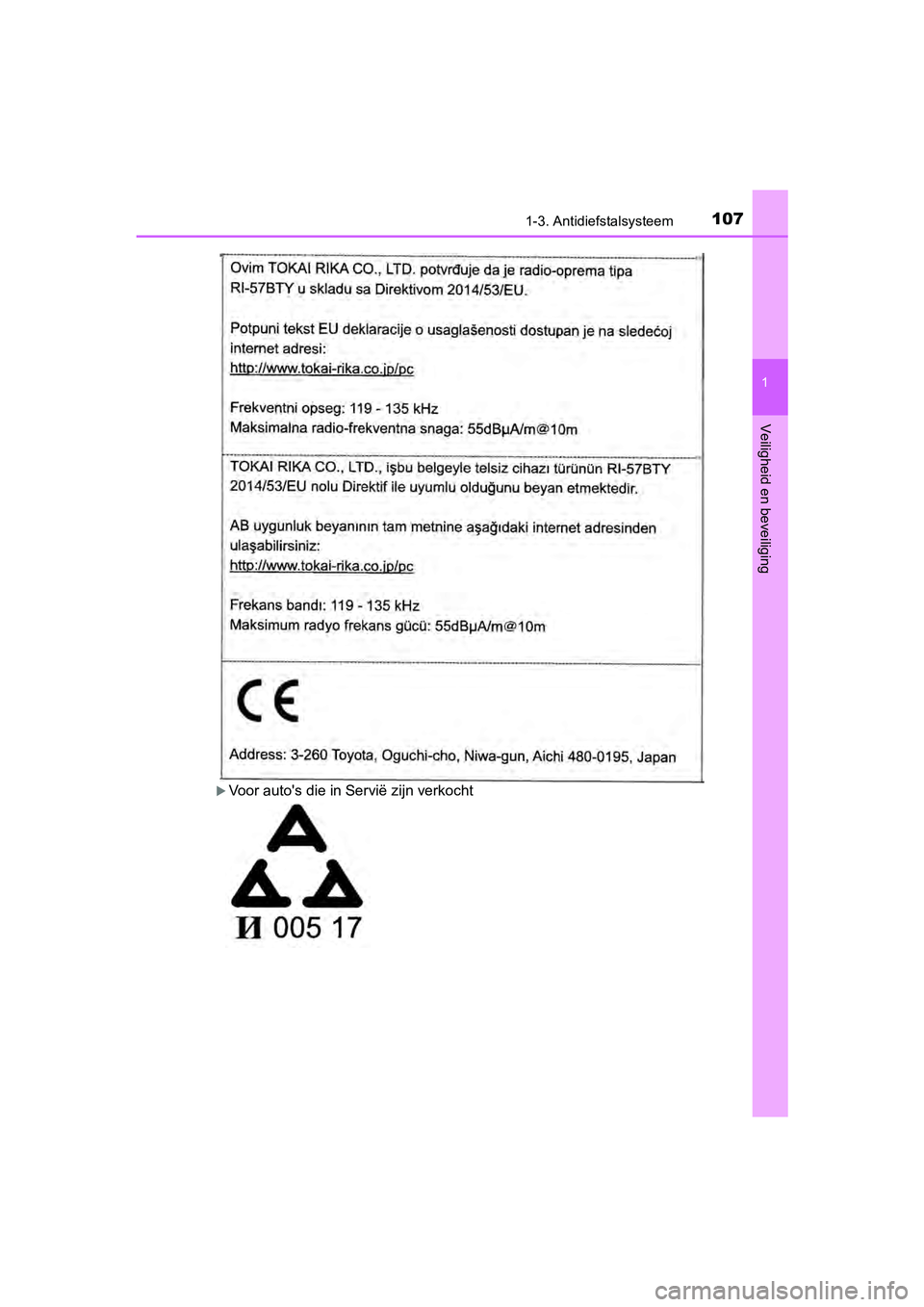 TOYOTA C-HR 2020  Instructieboekje (in Dutch) 1071-3. Antidiefstalsysteem
1
Veiligheid en beveiliging
C-HR_OM_Europe_OM10636E
Voor auto's die in Servië zijn verkocht
C-HR_OM_Europe_OM10636E.book  Page 107  Thursday, August 1, 2019  2:53 P