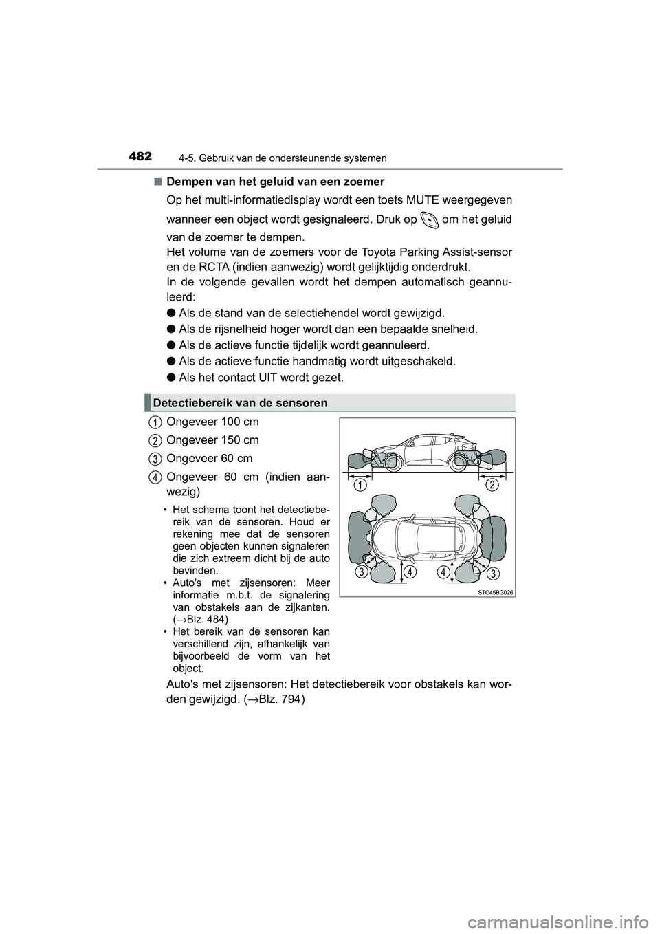 TOYOTA C-HR 2020 Instructieboekje (in Dutch) 4824-5. Gebruik van de ondersteunende systemen
C-HR_OM_Europe_OM10636E■
Dempen van het geluid van een zoemer
Op het multi-informatiedisplay wordt een toets MUTE weergegeven
wanneer een object wordt TOYOTA C-HR 2020 Instructieboekje (in Dutch) 4824-5. Gebruik van de ondersteunende systemen
C-HR_OM_Europe_OM10636E■
Dempen van het geluid van een zoemer
Op het multi-informatiedisplay wordt een toets MUTE weergegeven
wanneer een object wordt