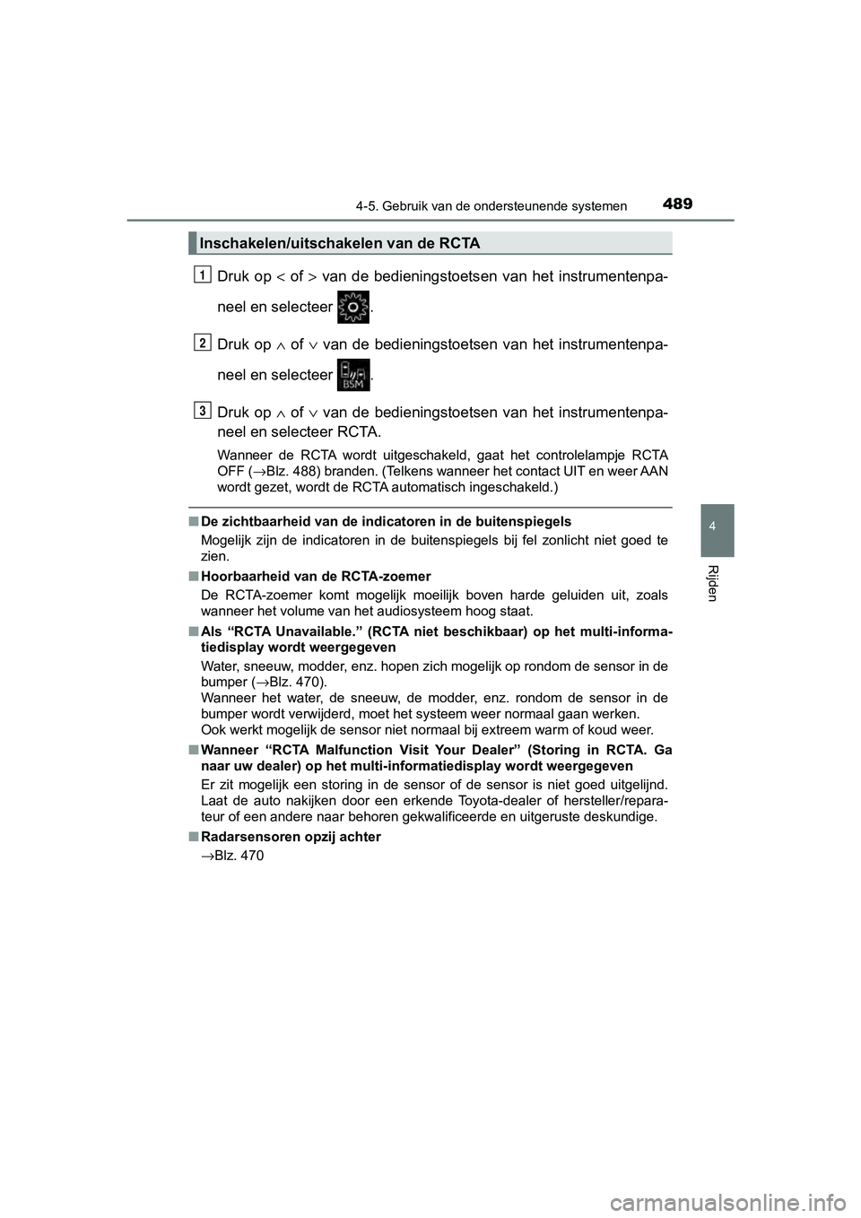 TOYOTA C-HR 2020 Instructieboekje (in Dutch) 4894-5. Gebruik van de ondersteunende systemen
4
Rijden
C-HR_OM_Europe_OM10636E
Druk op < of > van de bedieningstoets en van het instrumentenpa-
neel en selecteer .
Druk op ∧ of ∨ van TOYOTA C-HR 2020 Instructieboekje (in Dutch) 4894-5. Gebruik van de ondersteunende systemen
4
Rijden
C-HR_OM_Europe_OM10636E
Druk op < of > van de bedieningstoets en van het instrumentenpa-
neel en selecteer .
Druk op ∧ of ∨ van