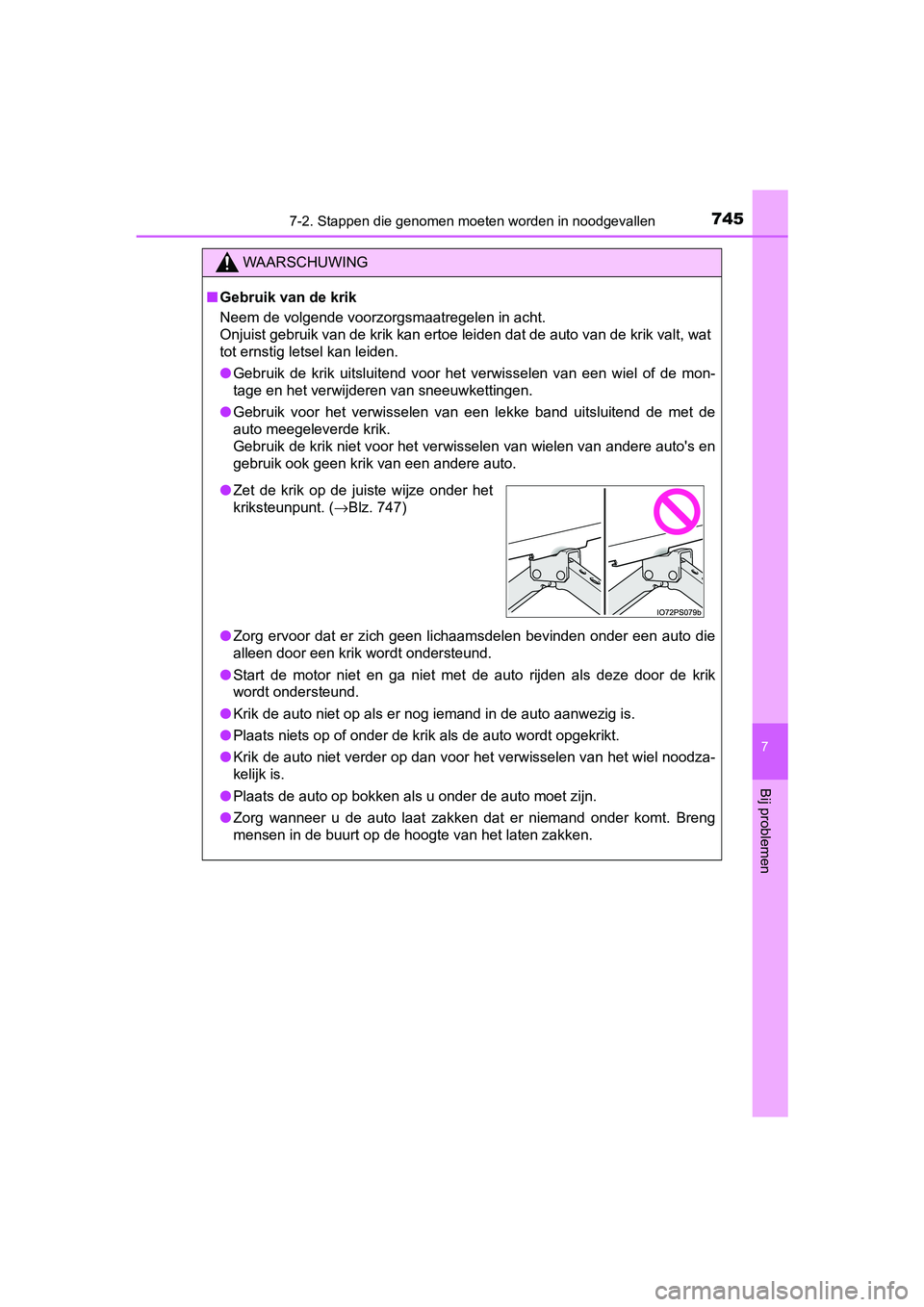 TOYOTA C-HR 2020 Instructieboekje (in Dutch) 7457-2. Stappen die genomen moeten worden in noodgevallen
7
Bij problemen
C-HR_OM_Europe_OM10636E
WAARSCHUWING
■Gebruik van de krik
Neem de volgende voorzorgsmaatregelen in acht.
Onjuist gebruik va TOYOTA C-HR 2020 Instructieboekje (in Dutch) 7457-2. Stappen die genomen moeten worden in noodgevallen
7
Bij problemen
C-HR_OM_Europe_OM10636E
WAARSCHUWING
■Gebruik van de krik
Neem de volgende voorzorgsmaatregelen in acht.
Onjuist gebruik va