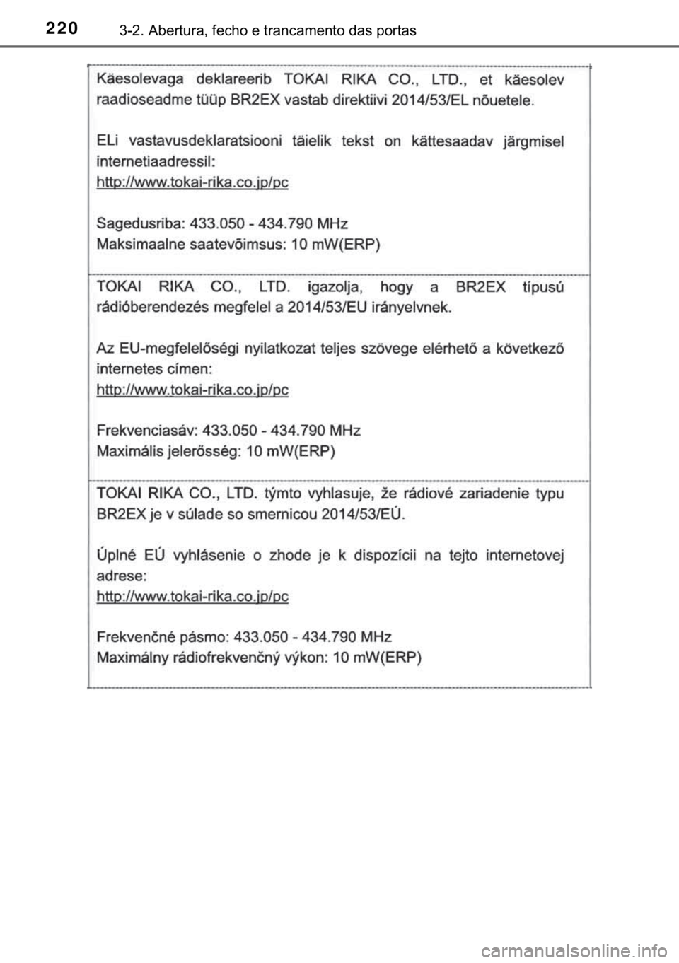 TOYOTA C-HR 2020  Manual de utilização (in Portuguese) 220������$�E�H�U�W�X�U�D���I�H�F�K�R��H��W�U�D�Q�F�D�P�H�Q�W�R��G�D�V��S�R�U�W�D�V 