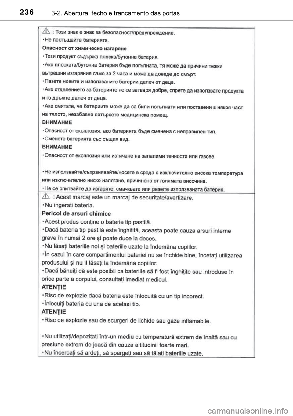 TOYOTA C-HR 2020  Manual de utilização (in Portuguese) 236������$�E�H�U�W�X�U�D���I�H�F�K�R��H��W�U�D�Q�F�D�P�H�Q�W�R��G�D�V��S�R�U�W�D�V 