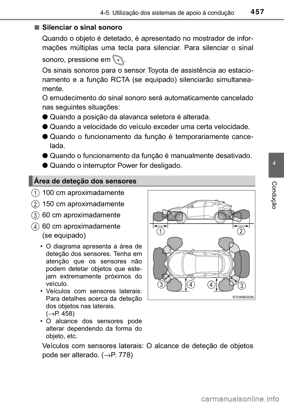 TOYOTA C-HR 2020  Manual de utilização (in Portuguese) 457������8�W�L�O�L�]�D�o�m�R��G�R�V��V�L�V�W�H�P�D�V��G�H��D�S�R�L�R��j��F�R�Q�G�X�o�m�R
�
�&�R�Q�G�X�o�m�R
■�6�L�O�H�Q�F�L�D�U��R��V�L�Q�D�O��V�R�Q�R�U�R
�4�X�D�Q�G�R��R��R�E�M�H�W