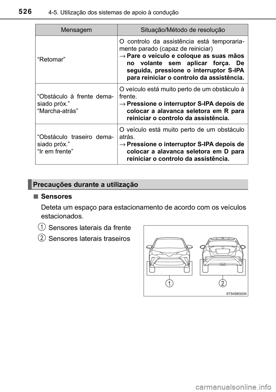 TOYOTA C-HR 2020  Manual de utilização (in Portuguese) 526������8�W�L�O�L�]�D�o�m�R��G�R�V��V�L�V�W�H�P�D�V��G�H��D�S�R�L�R��j��F�R�Q�G�X�o�m�R
■�6�H�Q�V�R�U�H�V
��H�W�H�W�D��X�P��H�V�S�D�o�R��S�D�U�D��H�V�W�D�F�L�R�Q�D�P�H�Q�W�R��G�H�