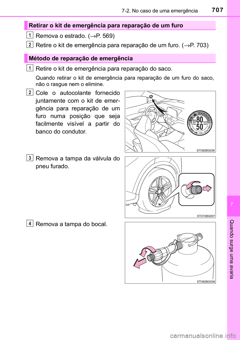 TOYOTA C-HR 2020  Manual de utilização (in Portuguese) 707������1�R��F�D�V�R��G�H��X�P�D��H�P�H�U�J�r�Q�F�L�D
�
�4�X�D�Q�G�R��V�X�U�J�H��X�P�D��D�Y�D�U�L�D
�5�H�P�R�Y�D��R��H�V�W�U�D�G�R���→�3������
<003500480057004c0055004800030