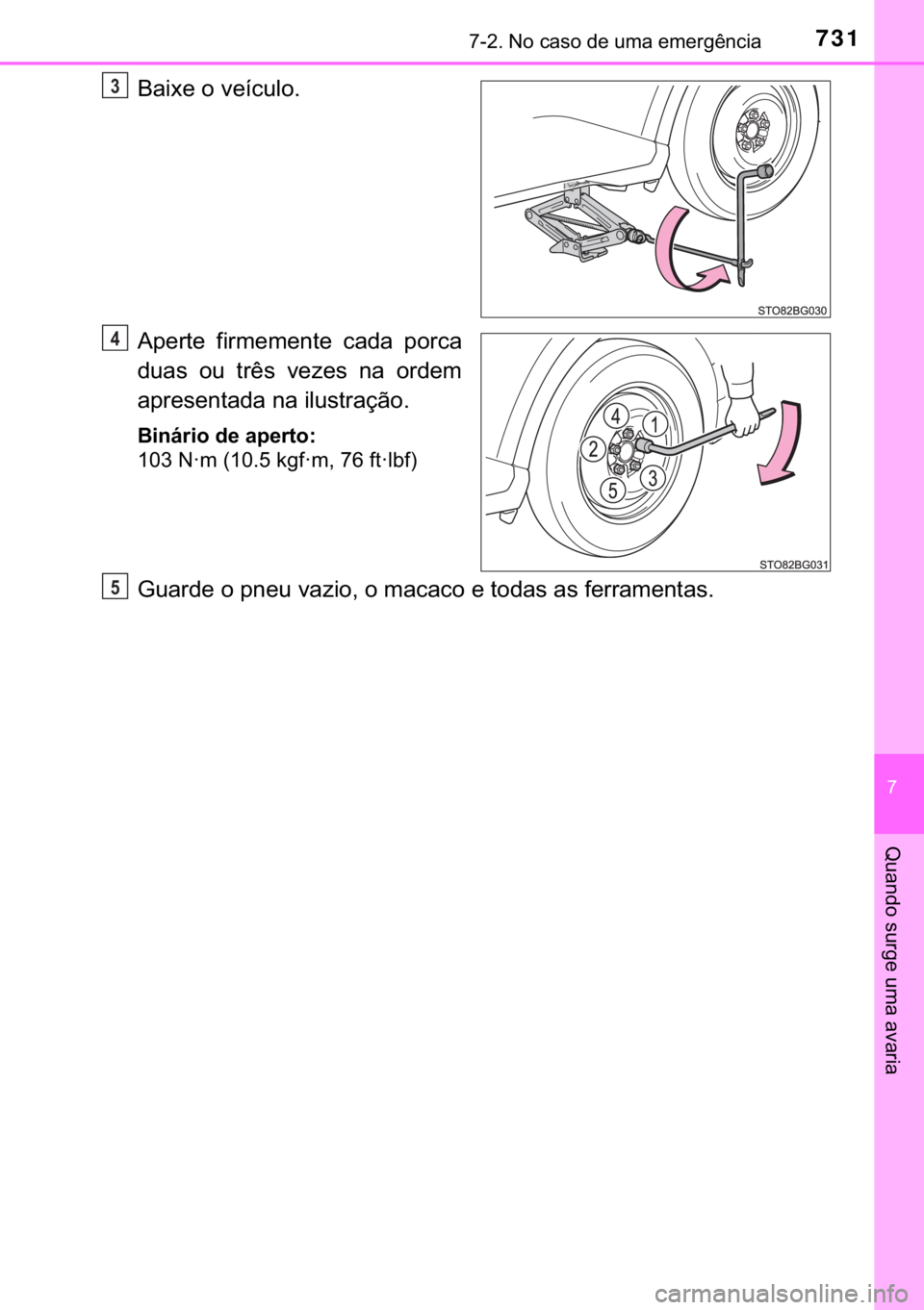 TOYOTA C-HR 2020  Manual de utilização (in Portuguese) 731������1�R��F�D�V�R��G�H��X�P�D��H�P�H�U�J�r�Q�F�L�D
�
�4�X�D�Q�G�R��V�X�U�J�H��X�P�D��D�Y�D�U�L�D
�%�D�L�[�H��R��Y�H�t�F�X�O�R�
�$�S�H�U�W�H� �I�L�U�P�H�P�H�Q�W�H� �F�D�G�D� �S�R