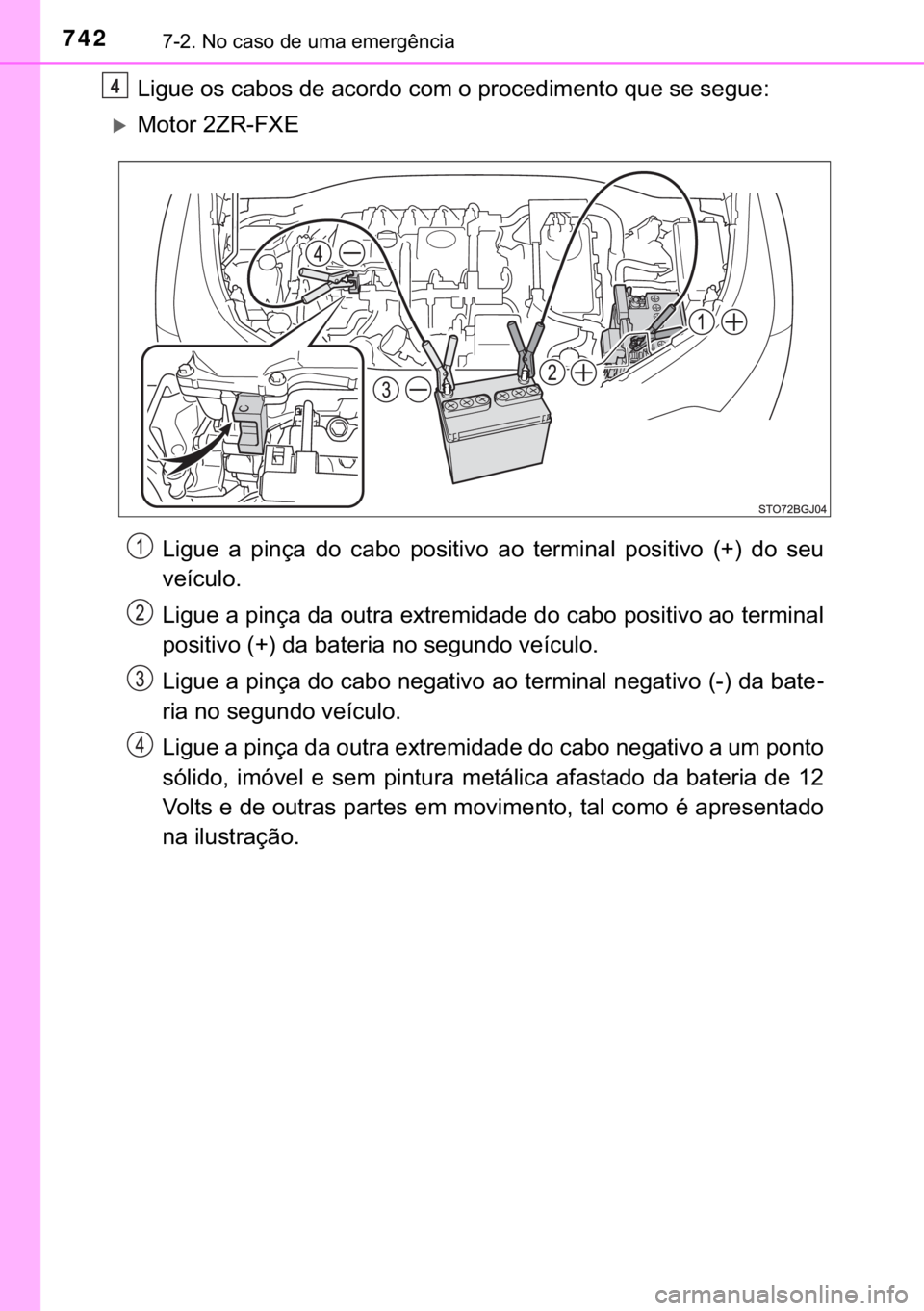 TOYOTA C-HR 2020  Manual de utilização (in Portuguese) 742������1�R��F�D�V�R��G�H��X�P�D��H�P�H�U�J�r�Q�F�L�D
<002f004c004a005800480003005200560003004600440045005200560003004700480003004400460052005500470052000300460052005000030052000300530055005